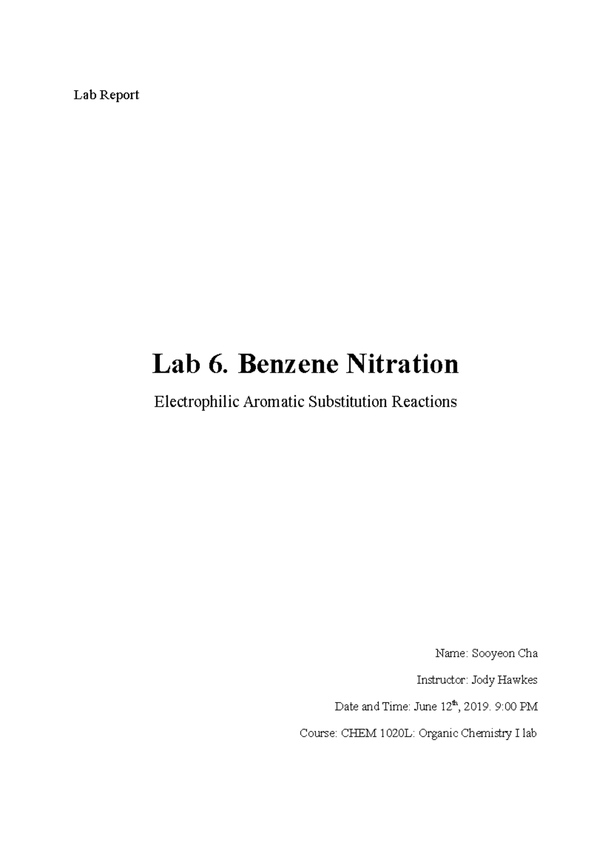 Lab 6 Benzene Nitration lab report Sooyeon Cha - Lab Report Lab 6 ...