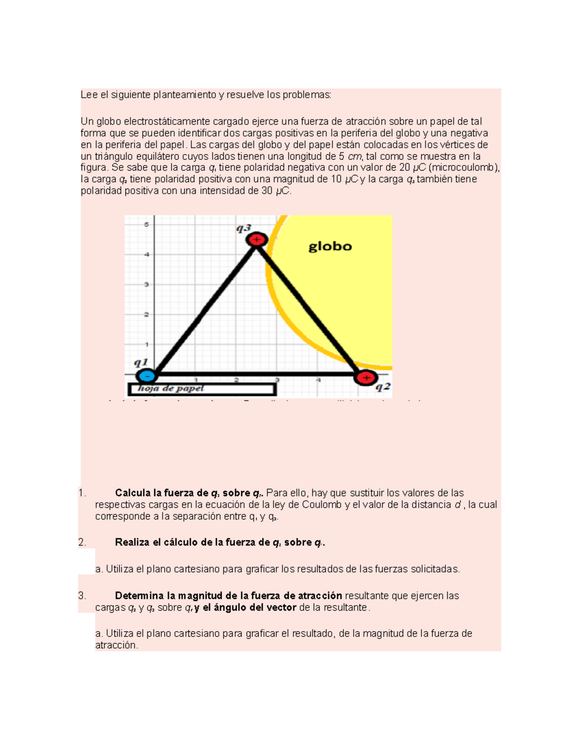 La electricidad de un globo Lee el siguiente planteamiento y resuelve