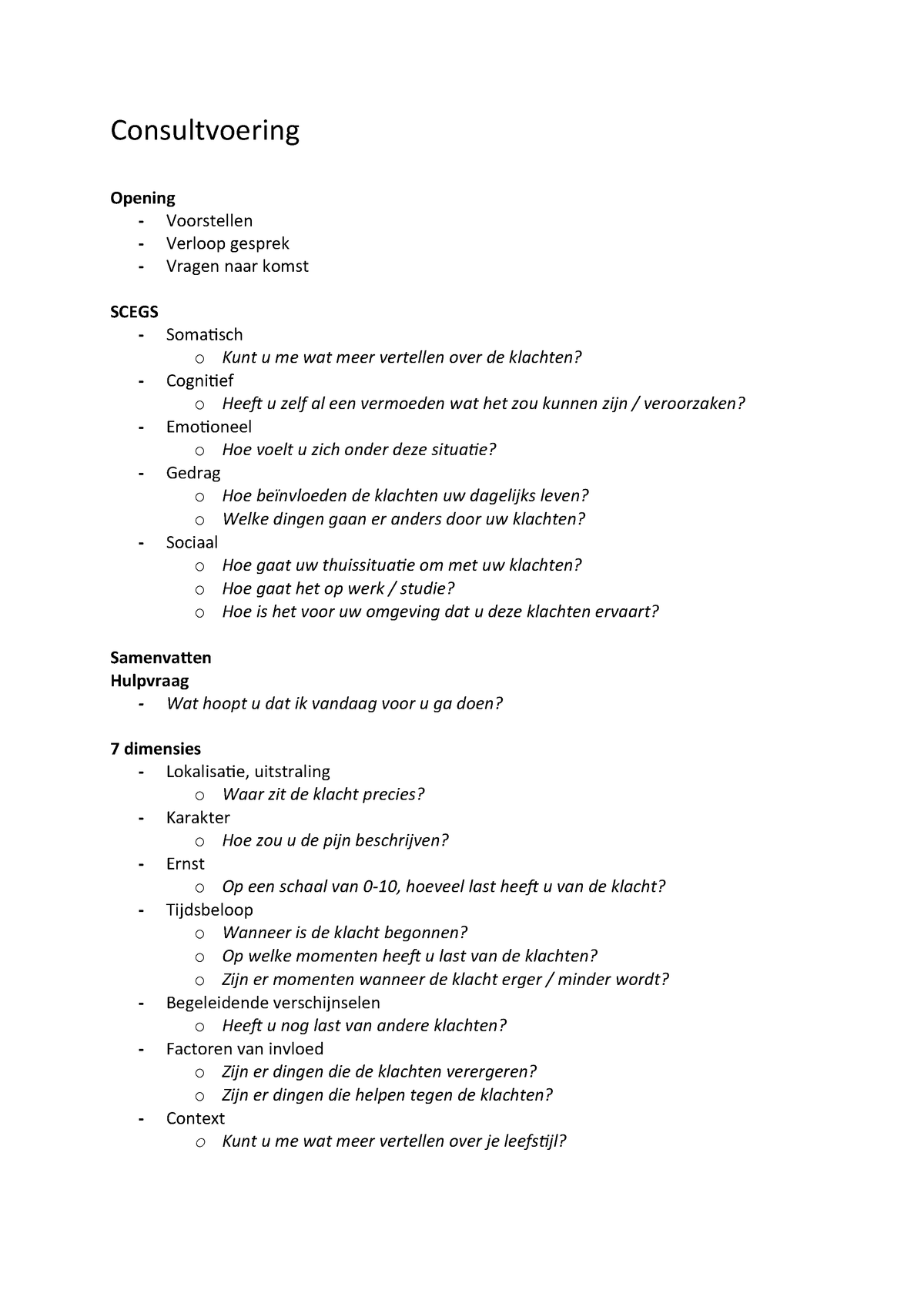 Consultvoering Structuur Voorbeeldvragen Consultvoering Opening Voorstellen Verloop Gesprek Vragen Naar Komst Scegs Somatisch Kunt Me Wat Meer Vertellen Studeersnel