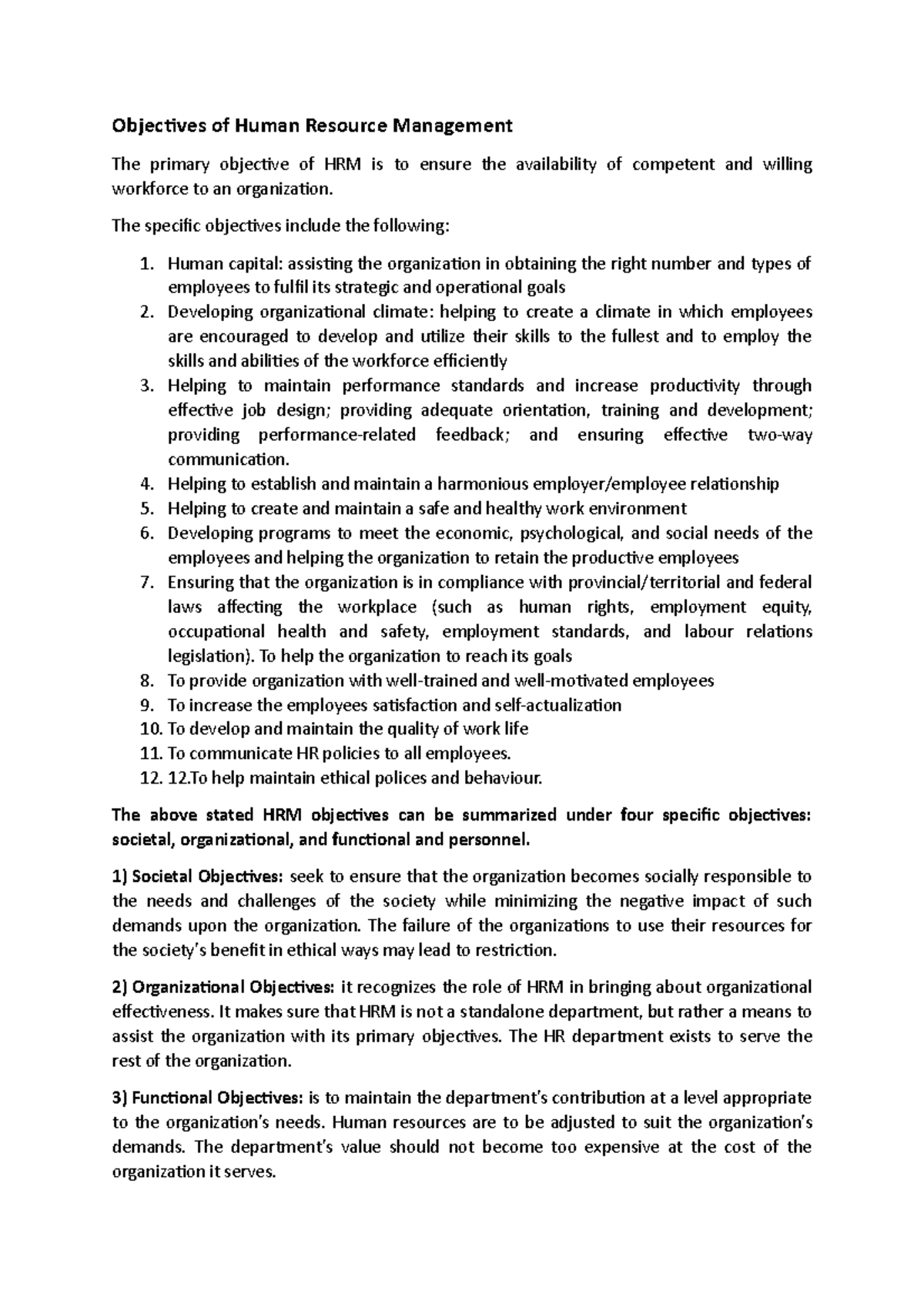 Objectives of Human Resource Management The specific objectives