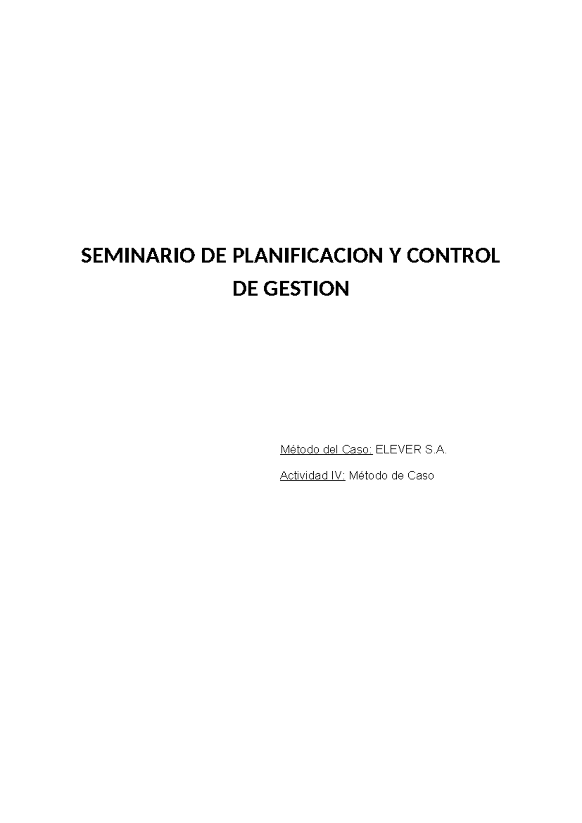 SPCG TP N°4 - Caso Elever SA - SEMINARIO DE PLANIFICACION Y CONTROL DE ...