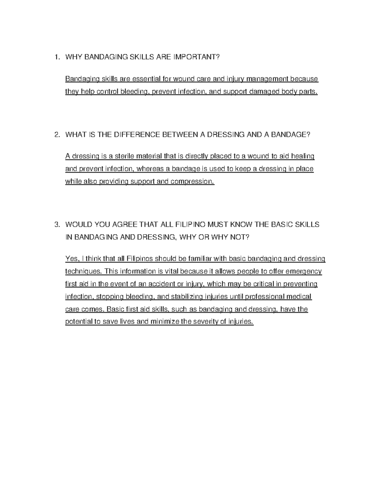 WHY Bandaging Skills ARE Important 1. WHY BANDAGING SKILLS ARE