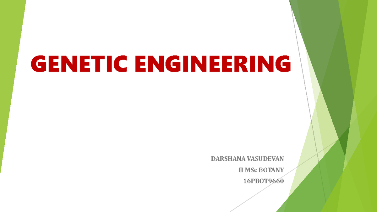 Genetic Engineering - GENETIC ENGINEERING DARSHANA VASUDEVAN II MSc ...