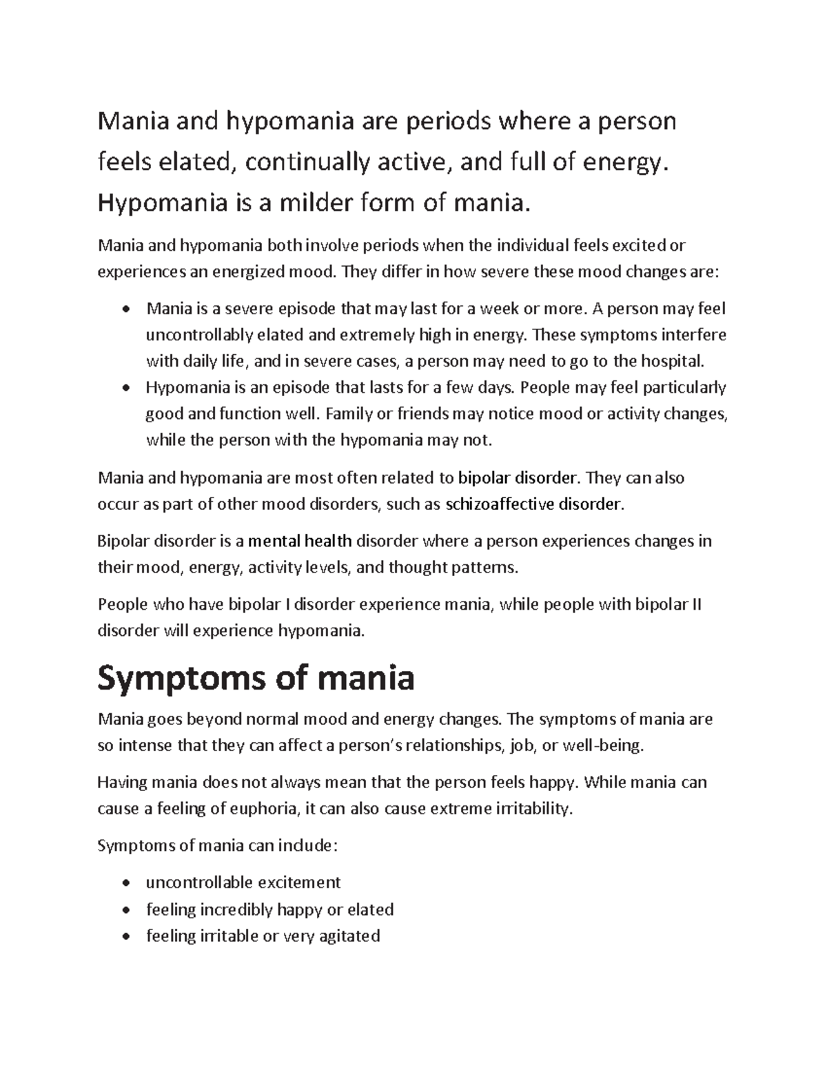 Mania Vs. Hypomania Notes Mania and hypomania are periods where a