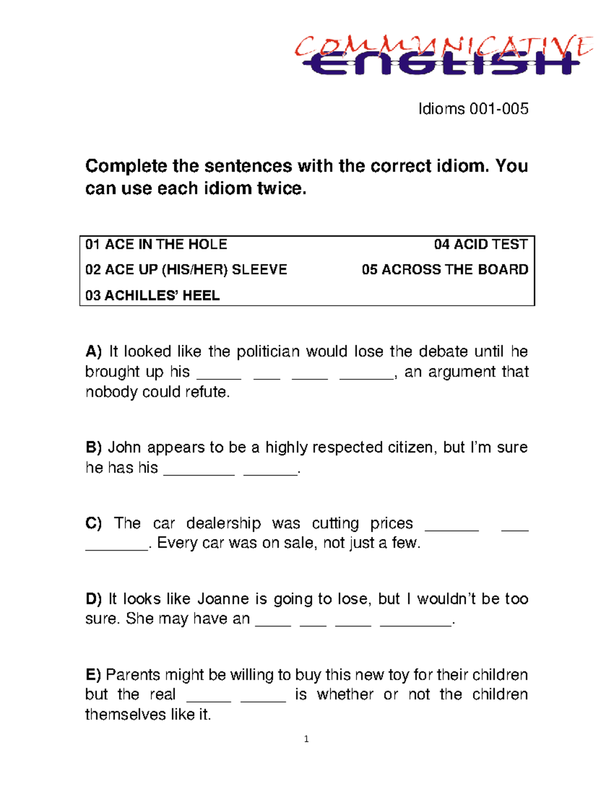 Idioms 01-05 - informacion - 1 Idioms 001- Complete the sentences with ...