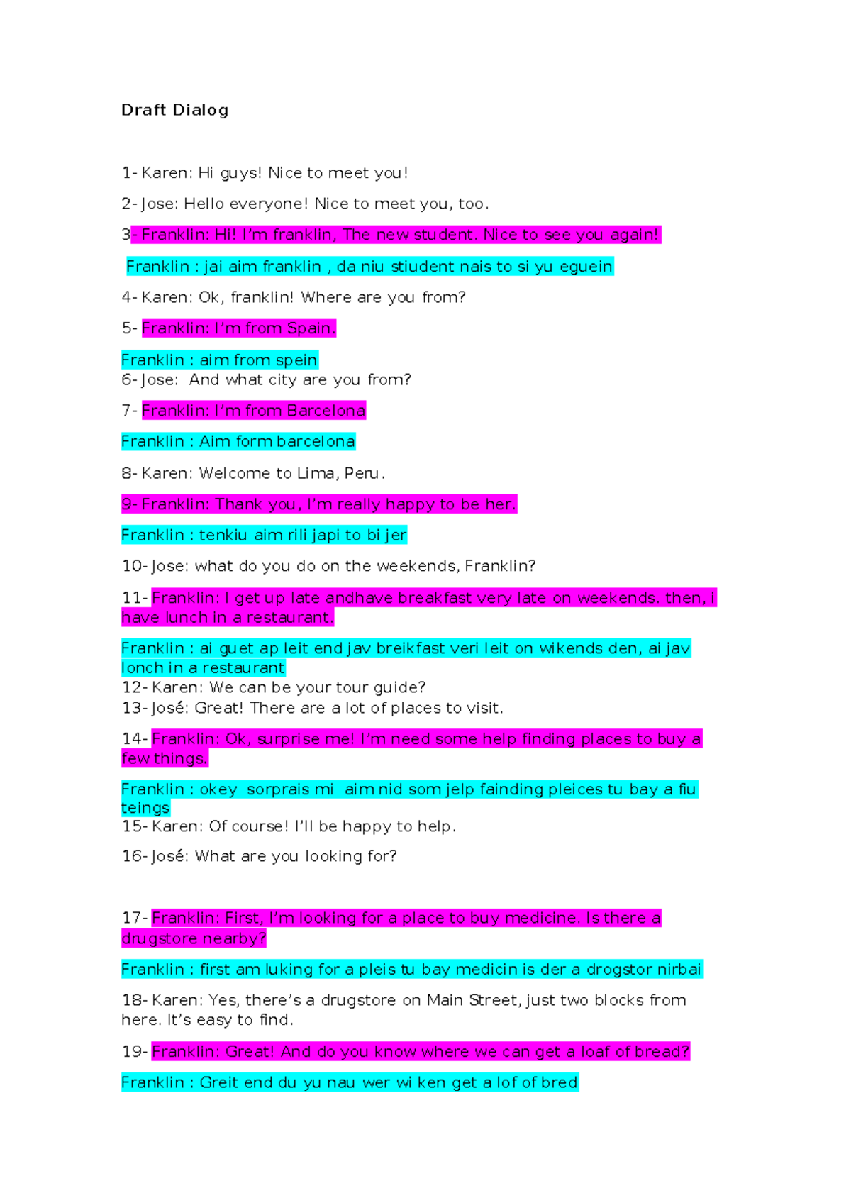 Draft Dialog - Draft Dialog 1- Karen: Hi guys! Nice to meet you! 2 ...