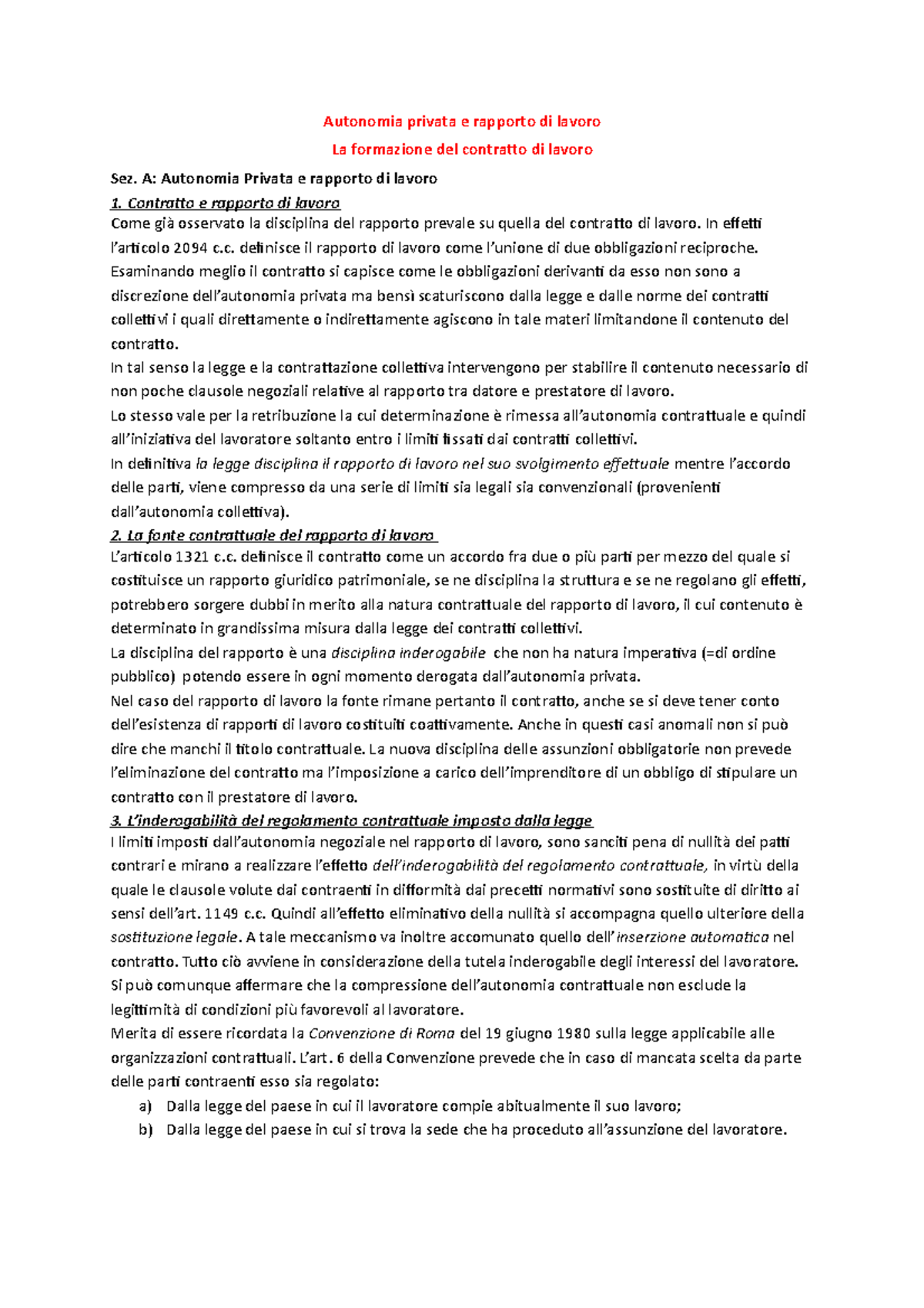 La formazione del contratto di lavoro A Autonomia Privata e rapporto di lavoro 1. Contratto e La formazione del contratto di lavoro A Autonomia Privata e rapporto di lavoro 1. Contratto e