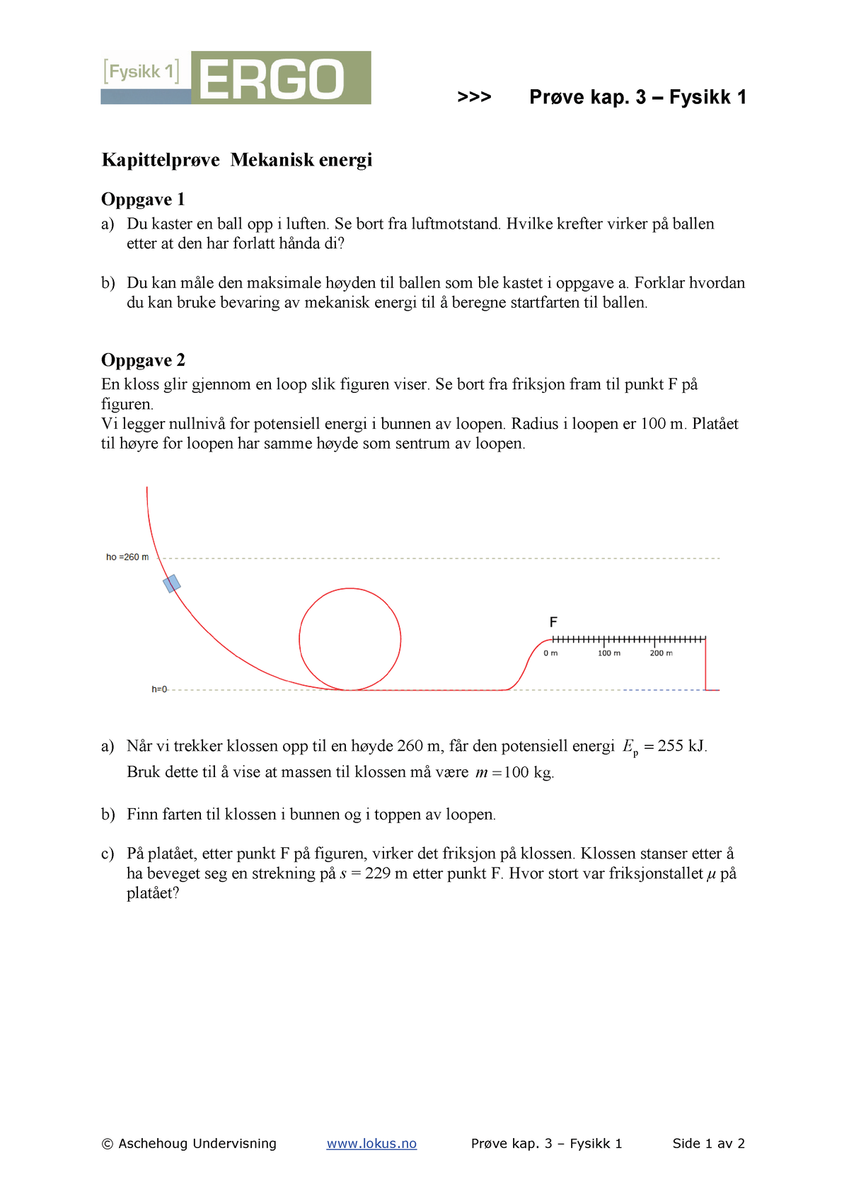 Kapittelprove-kap3-Ergo1 - >>> Prøve Kap. 3 – Fysikk 1 © Aschehoug ...