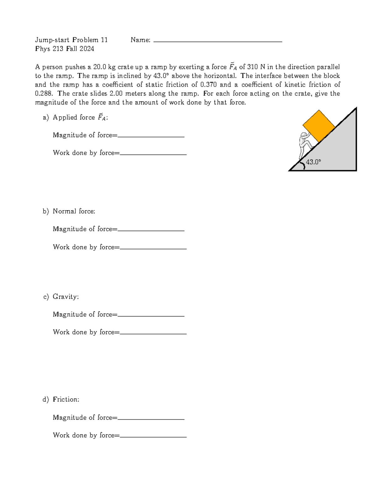 JS-11 - Practice - Jump-start Problem 11Phys 213 Fall 2024 Name: A ...