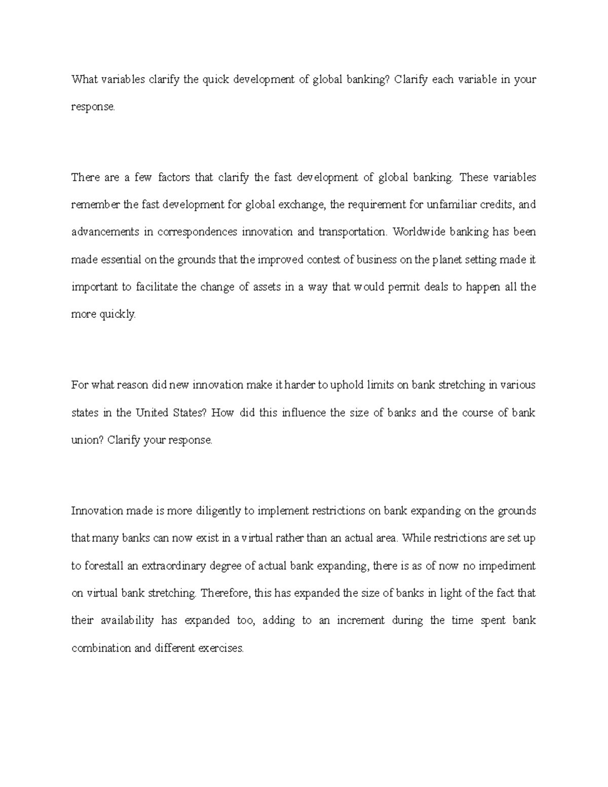 Questionnaire Money and Banking What variables clarify the quick development of global