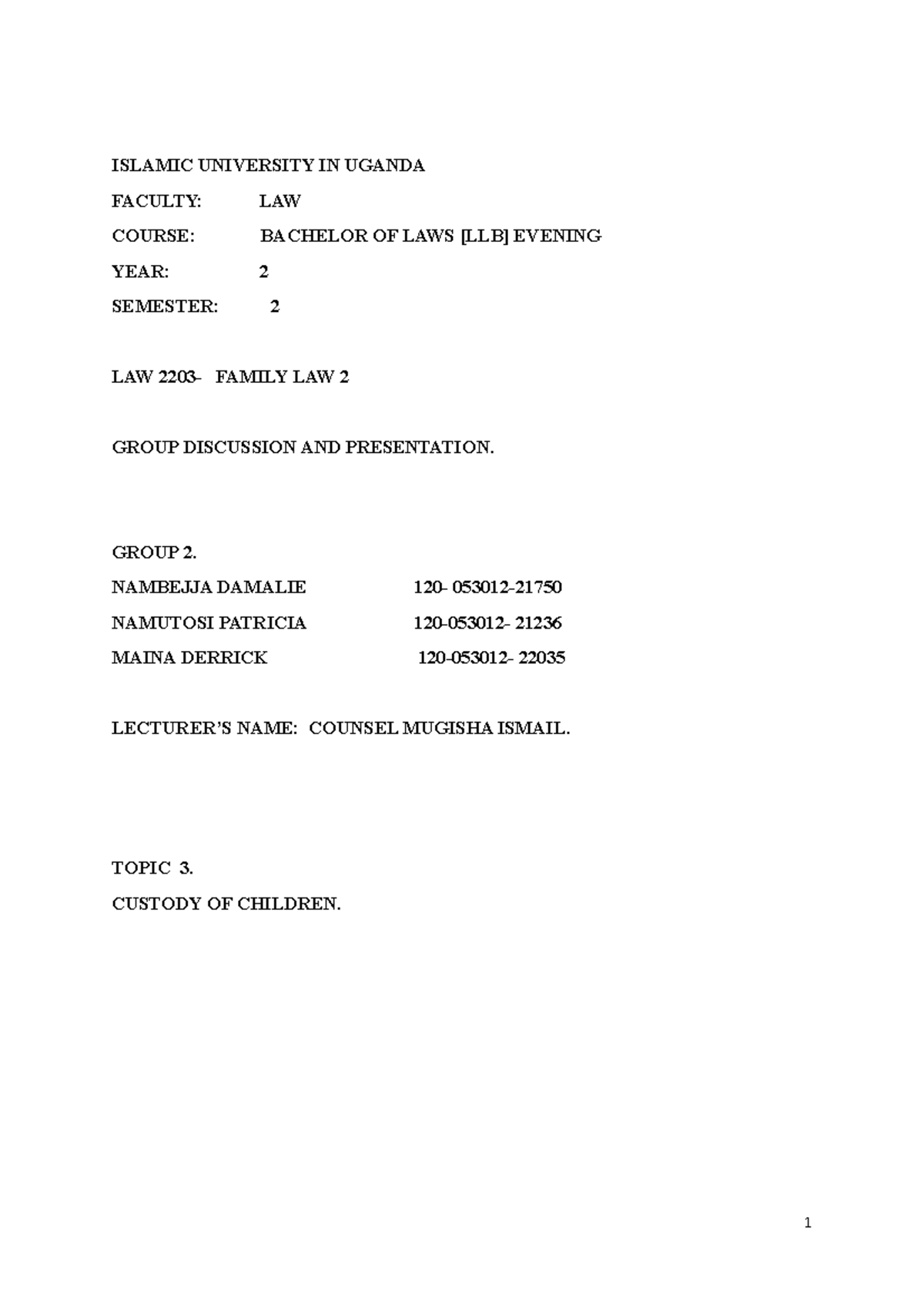 Custody OF Children Presentation GRP 2 ISLAMIC UNIVERSITY IN UGANDA FACULTY LAW COURSE