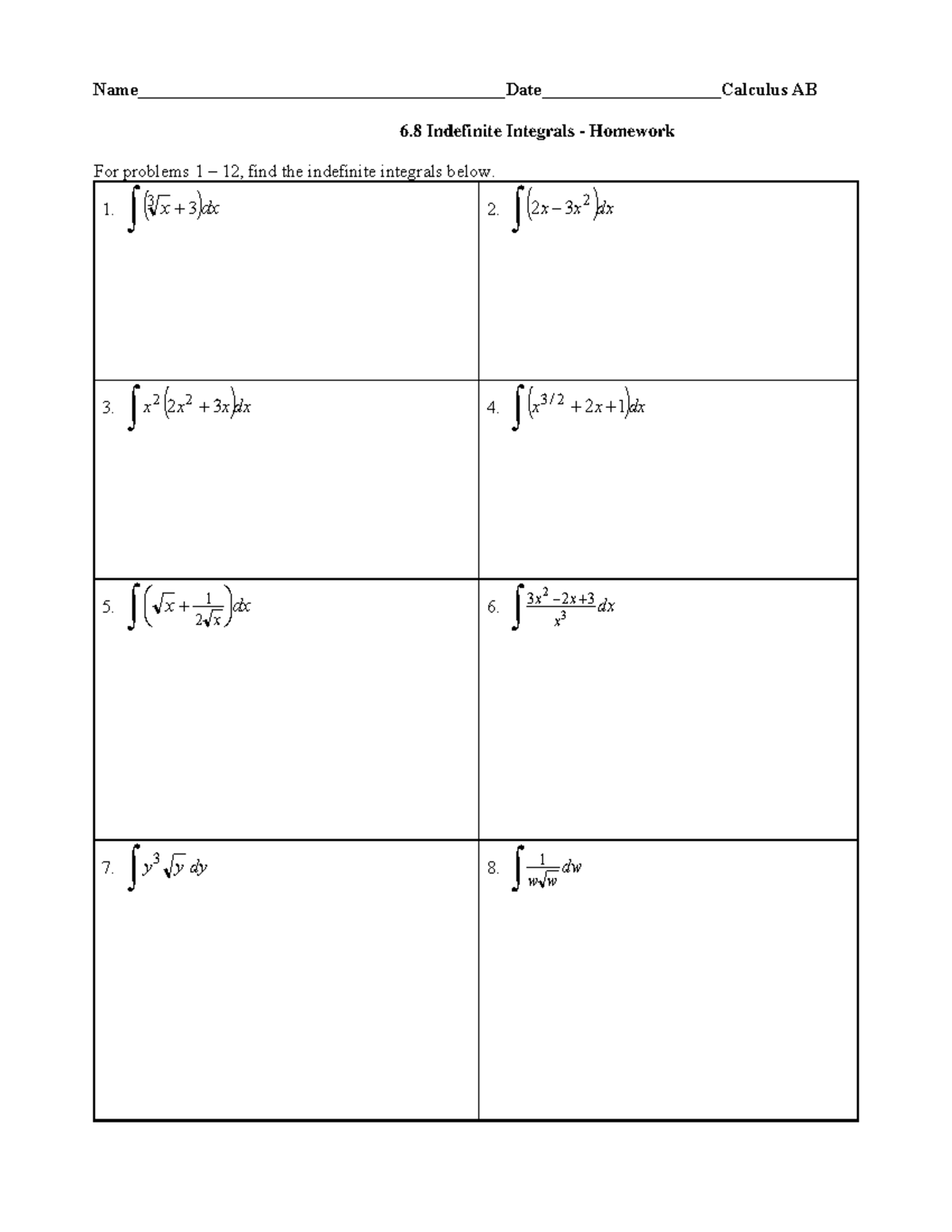 Practice on integrals - For problems 1 ± 12, find the indefinite ...