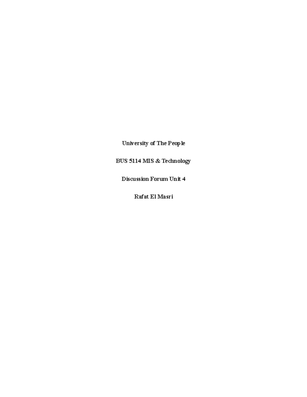 Discussion Forum Unit 5 MIS - University of The People BUS 5114 MIS ...