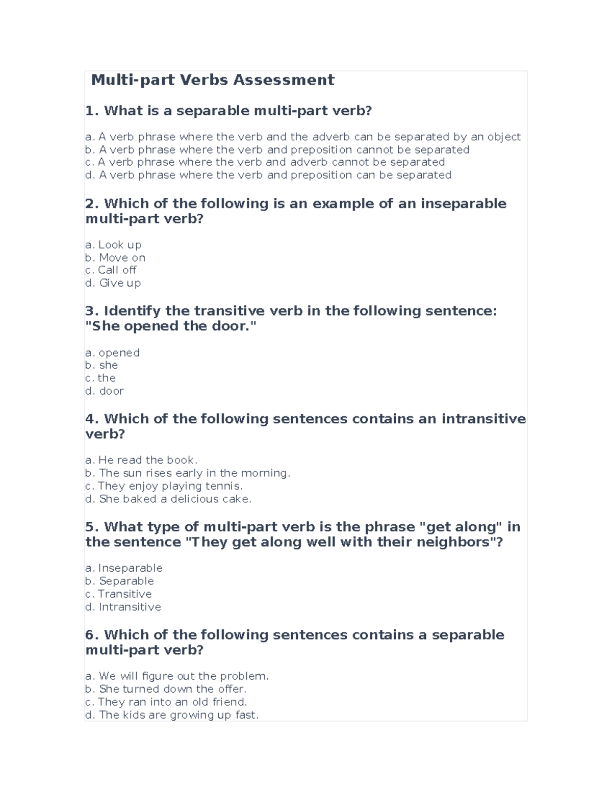 Multi-part Verbs Assessment - What is a separable multi-part verb? a. A ...