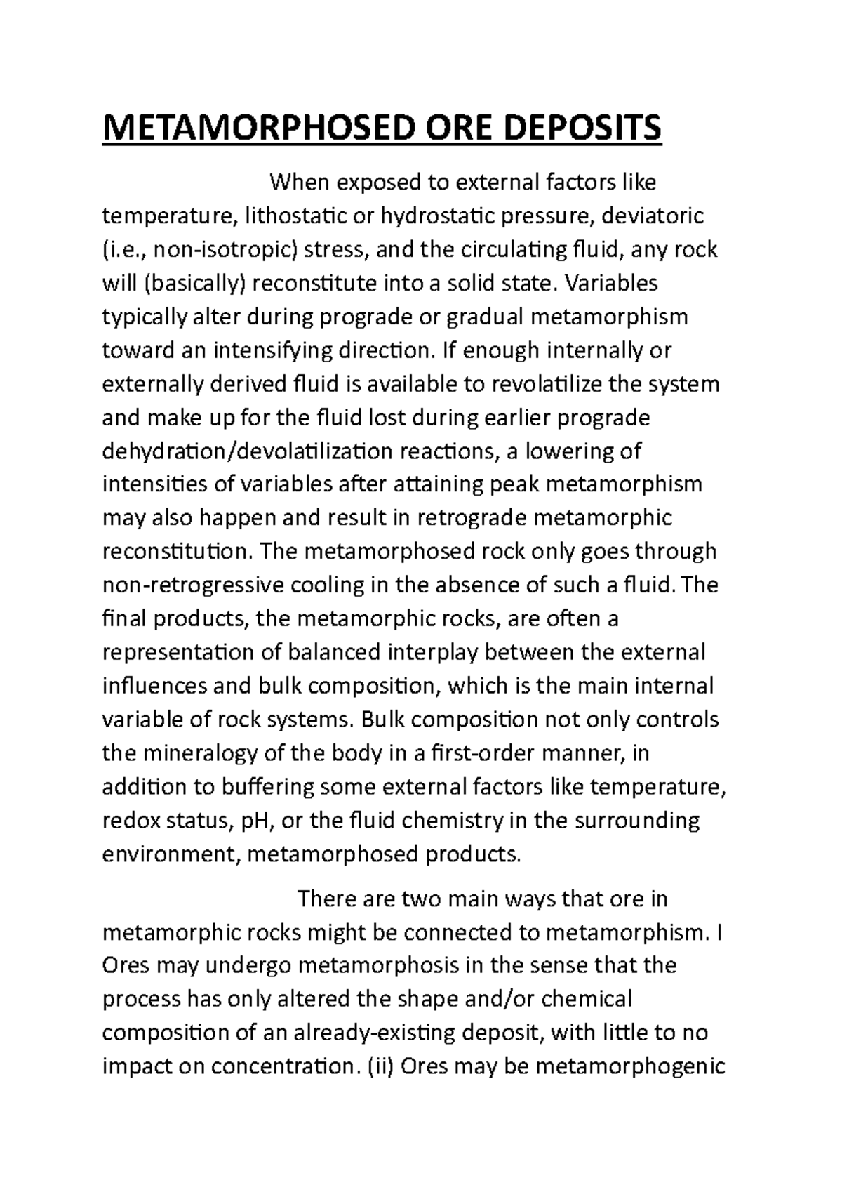 Metamorphosed ORE Deposits METAMORPHOSED ORE DEPOSITS When exposed to