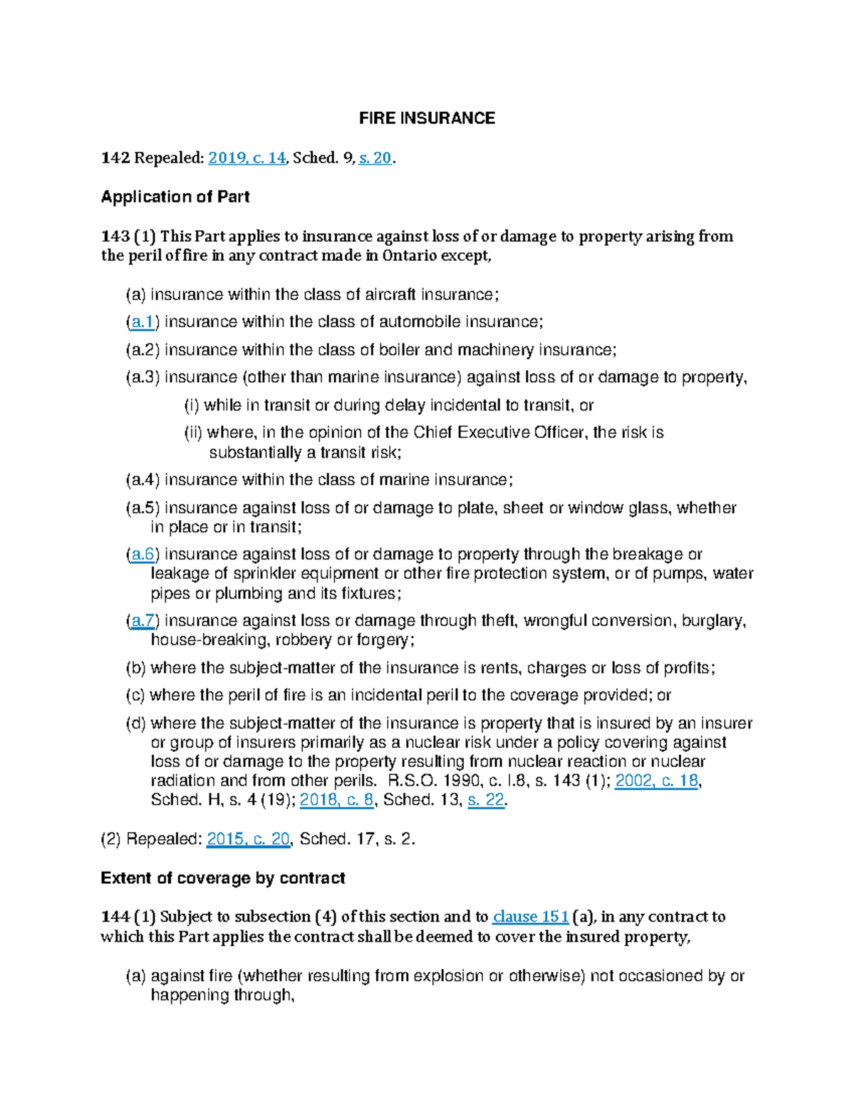 FIRE Insurance - C12 - FIRE INSURANCE 142 Repealed: 2019, c. 14, Sched ...