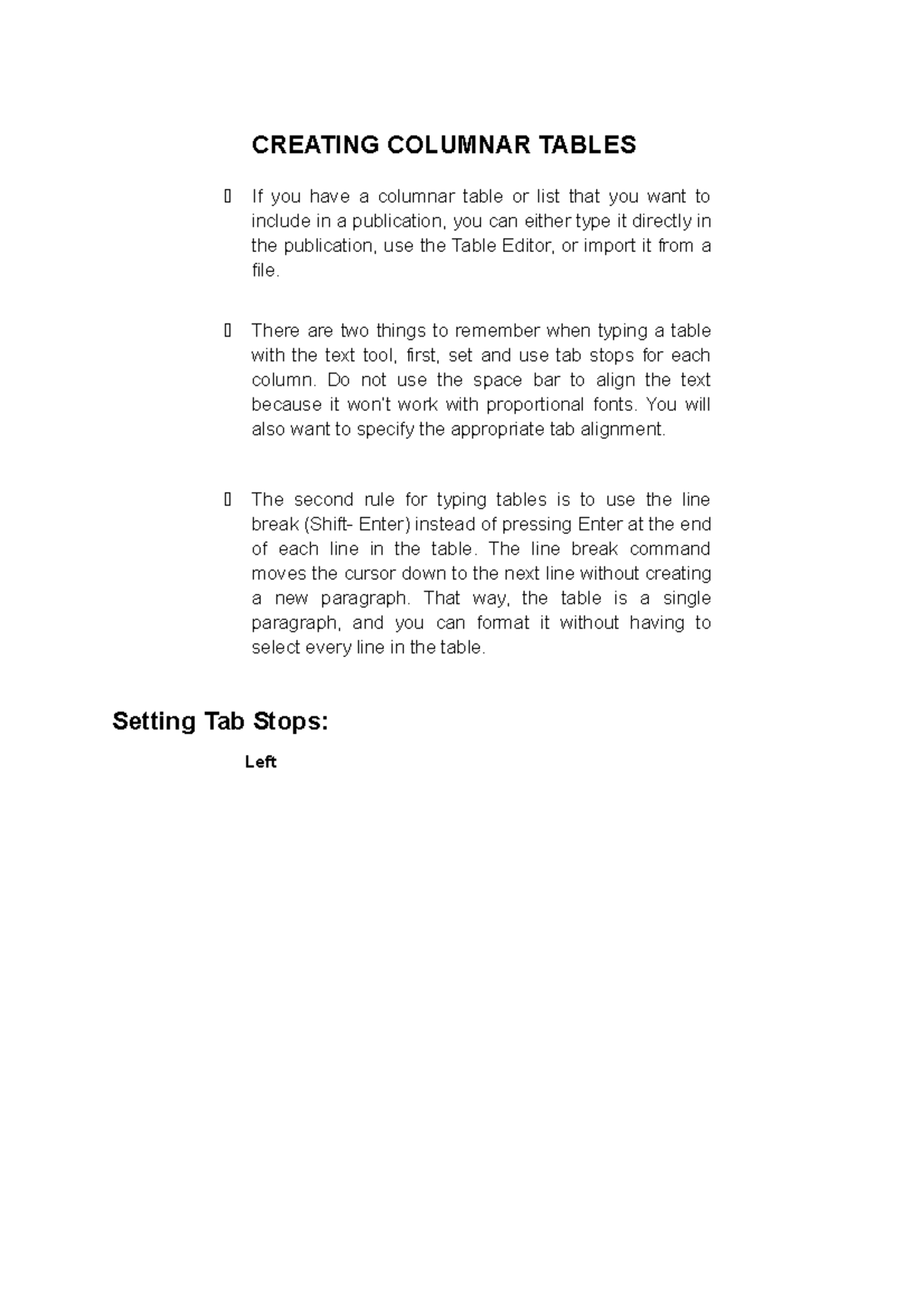 Creating Columnar Tables CREATING COLUMNAR TABLES If you have a