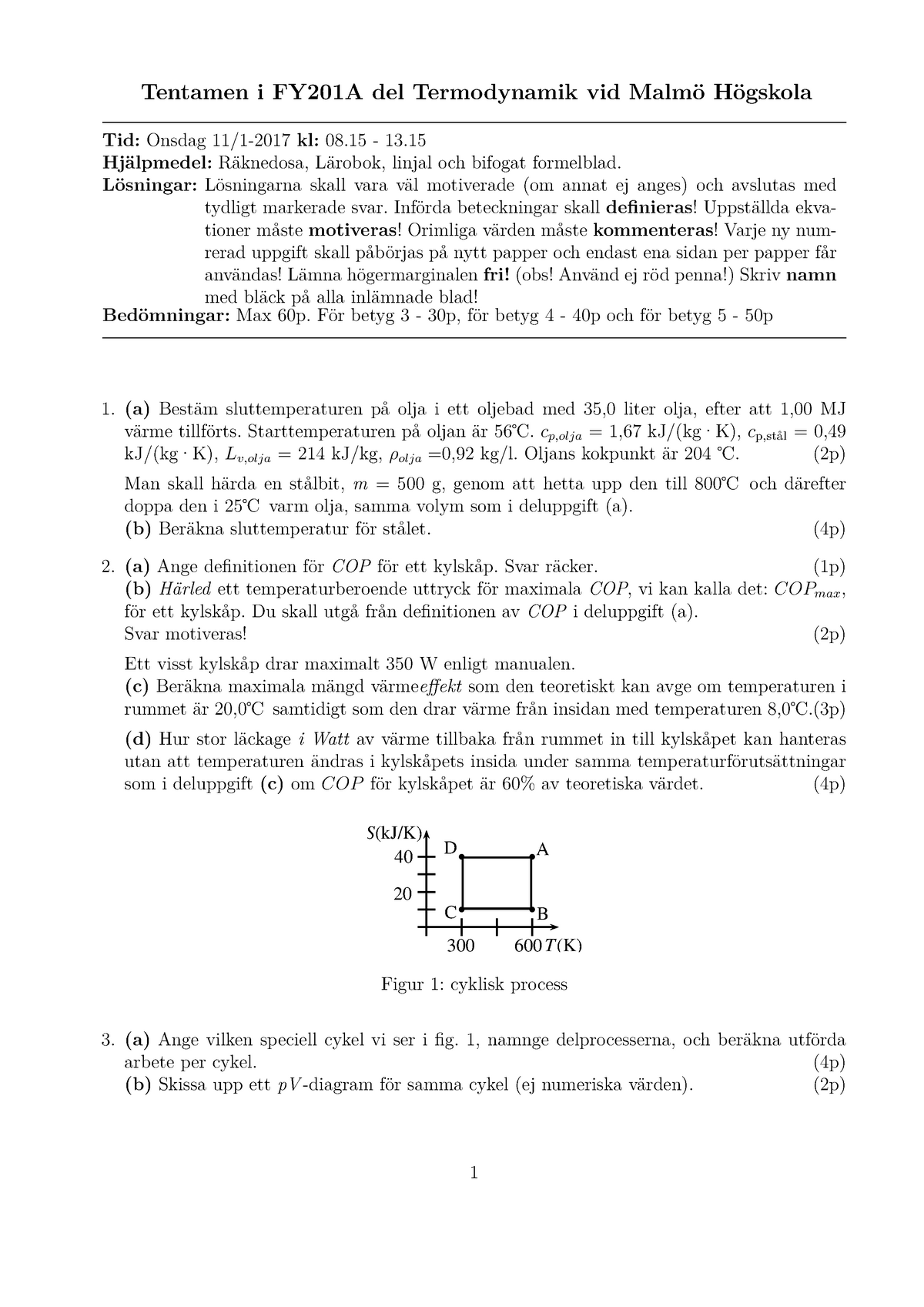 Termodynamik Tenta 2017 - Tentamen I FY201A Del Termodynamik Vid Malmö ...