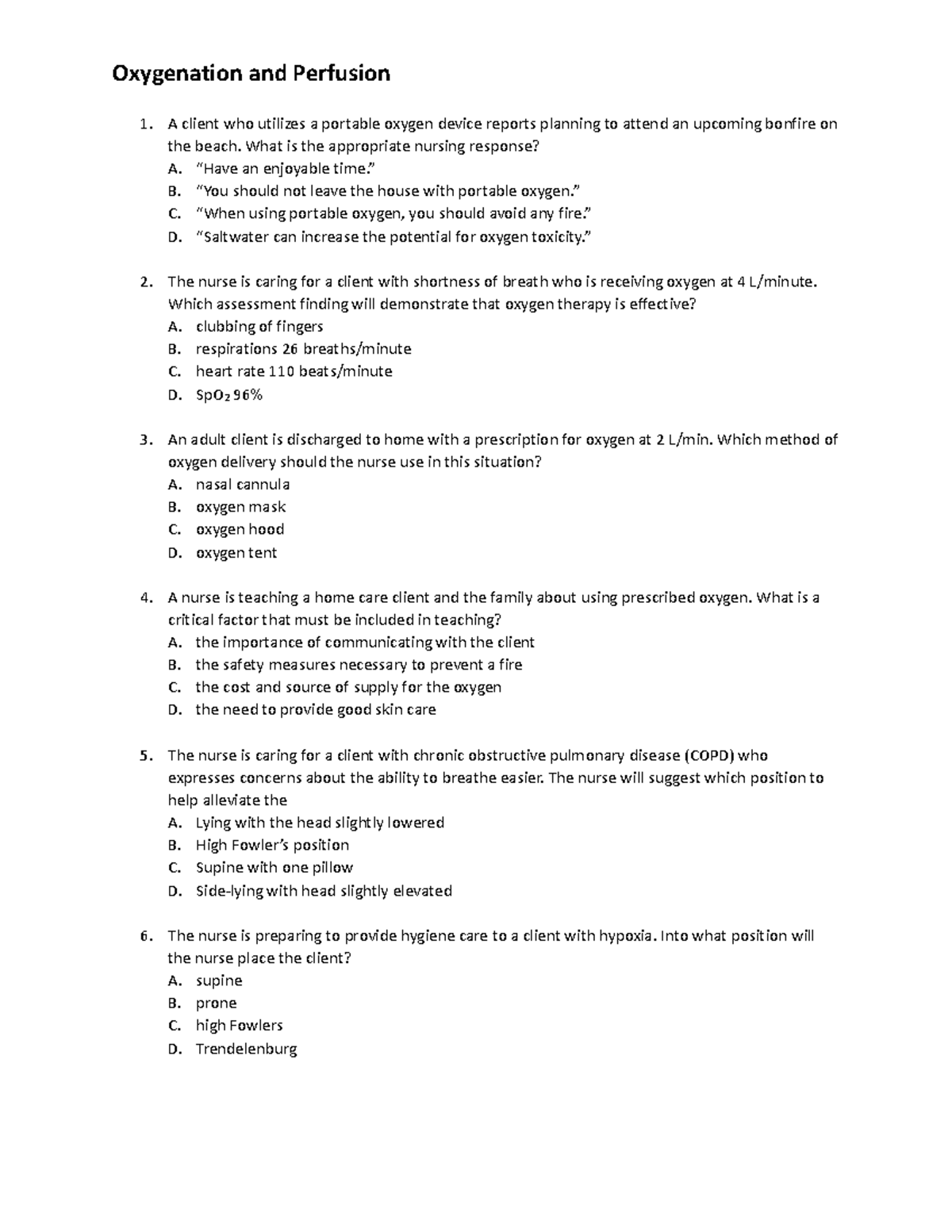 Oxygenation and Perfusion, Questions - 1. A client who utilizes a ...