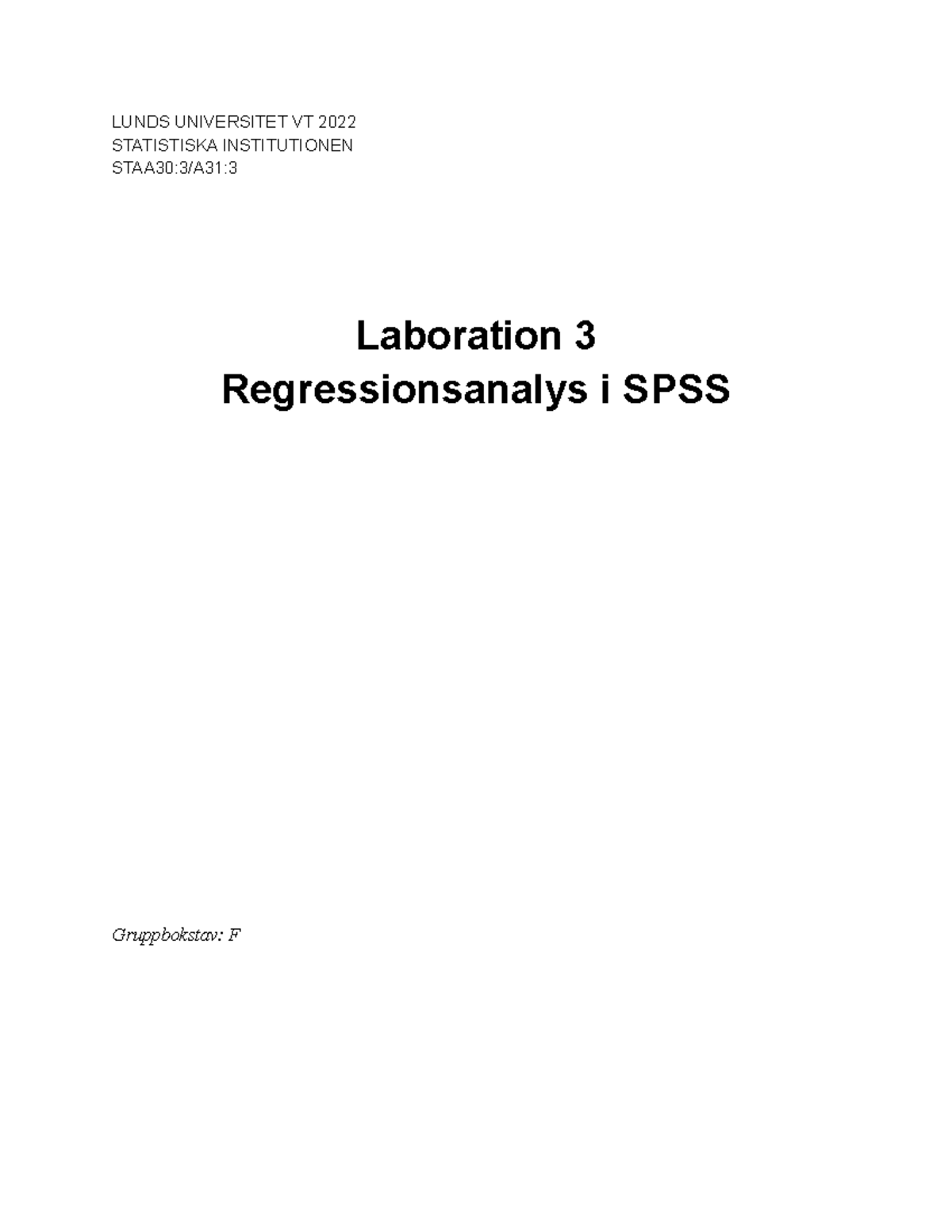 Laboration 3 Grupp F Statistik - LUNDS UNIVERSITET VT 2022 STATISTISKA ...