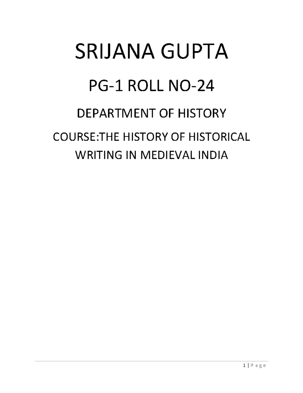 Historiography of the Delhi Sultanate SRIJANA GUPTA PG1 ROLL NO