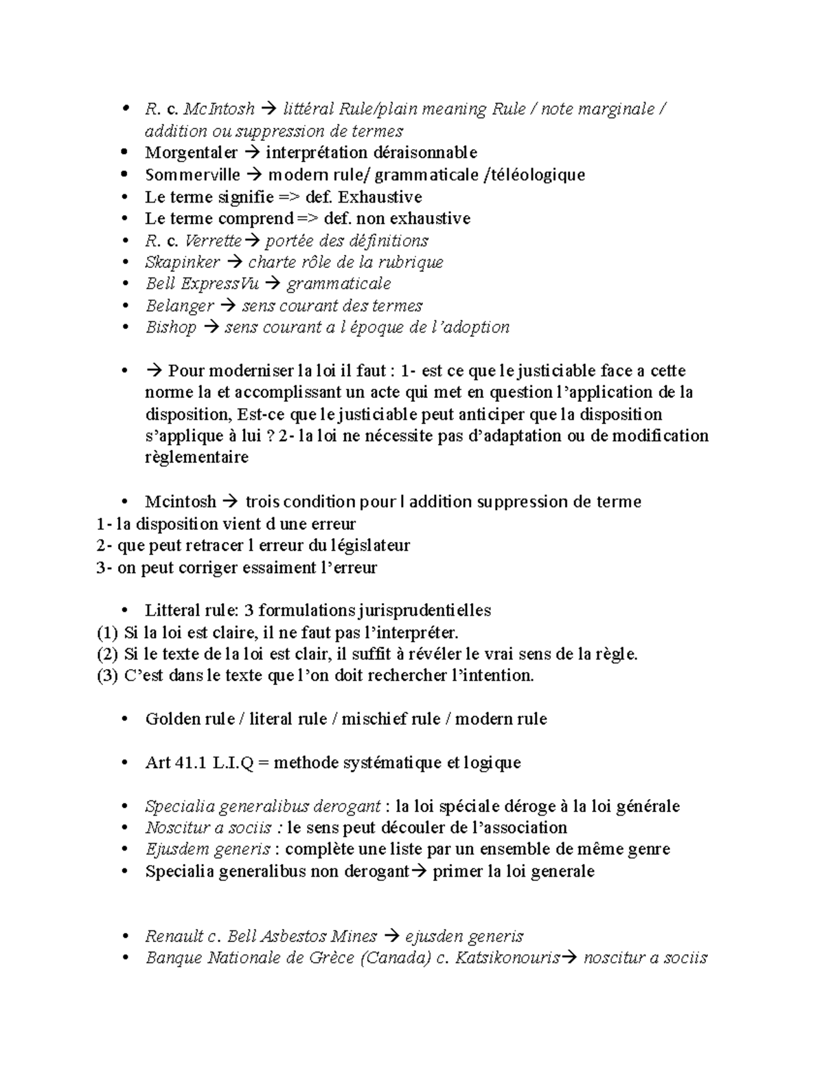 Point important R. c. McIntosh littéral Rule/plain meaning Rule / note marginale / addition ou