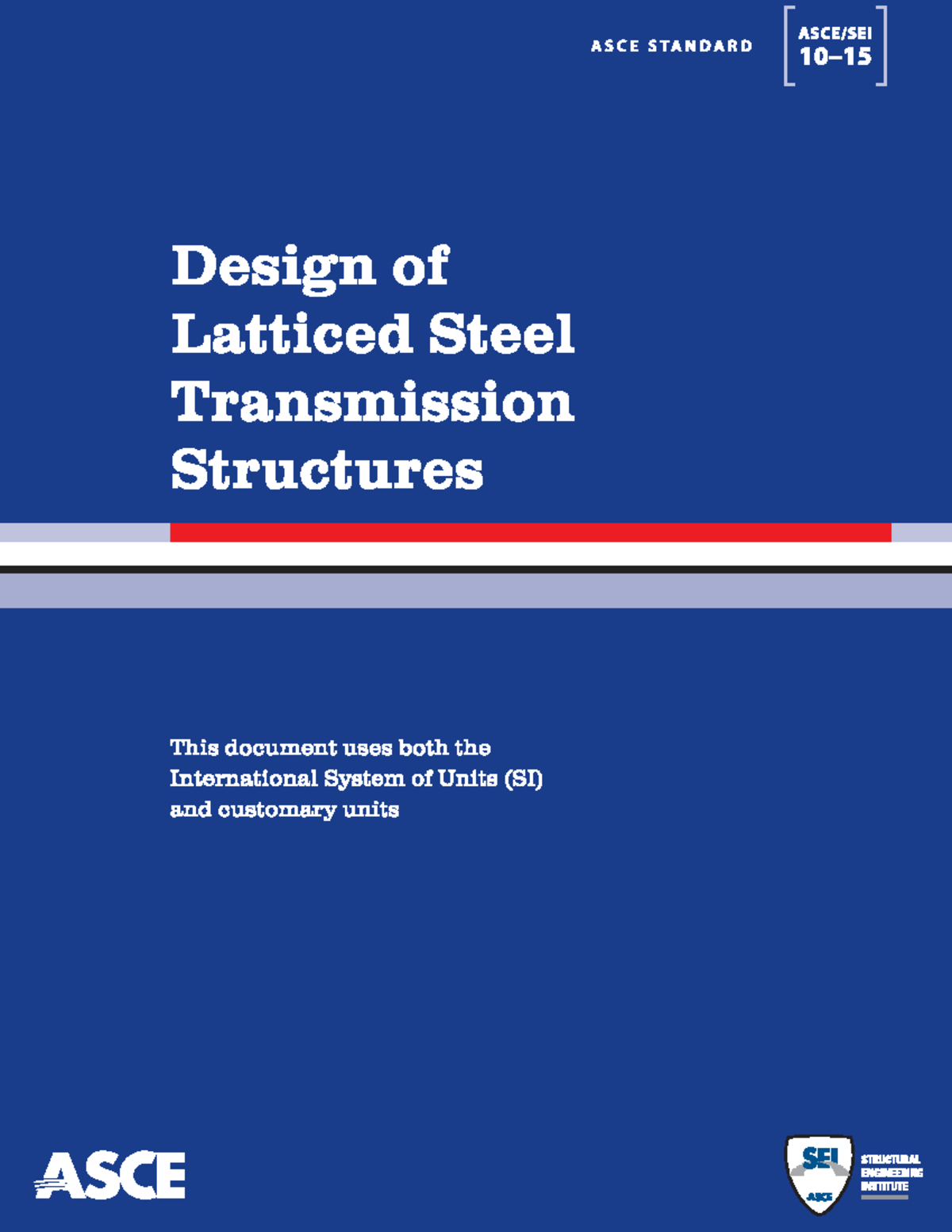 ASCE 10-15 Design of Latticed Steel Transmission Structures by ASCE ...