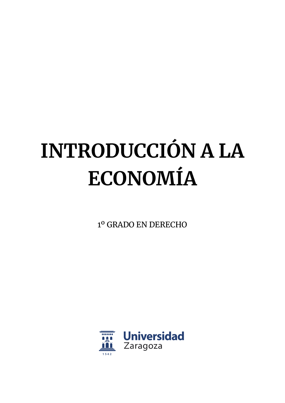 Economía Primer Parcial - INTRODUCCIÓN A LA ECONOMÍA 1º GRADO EN ...