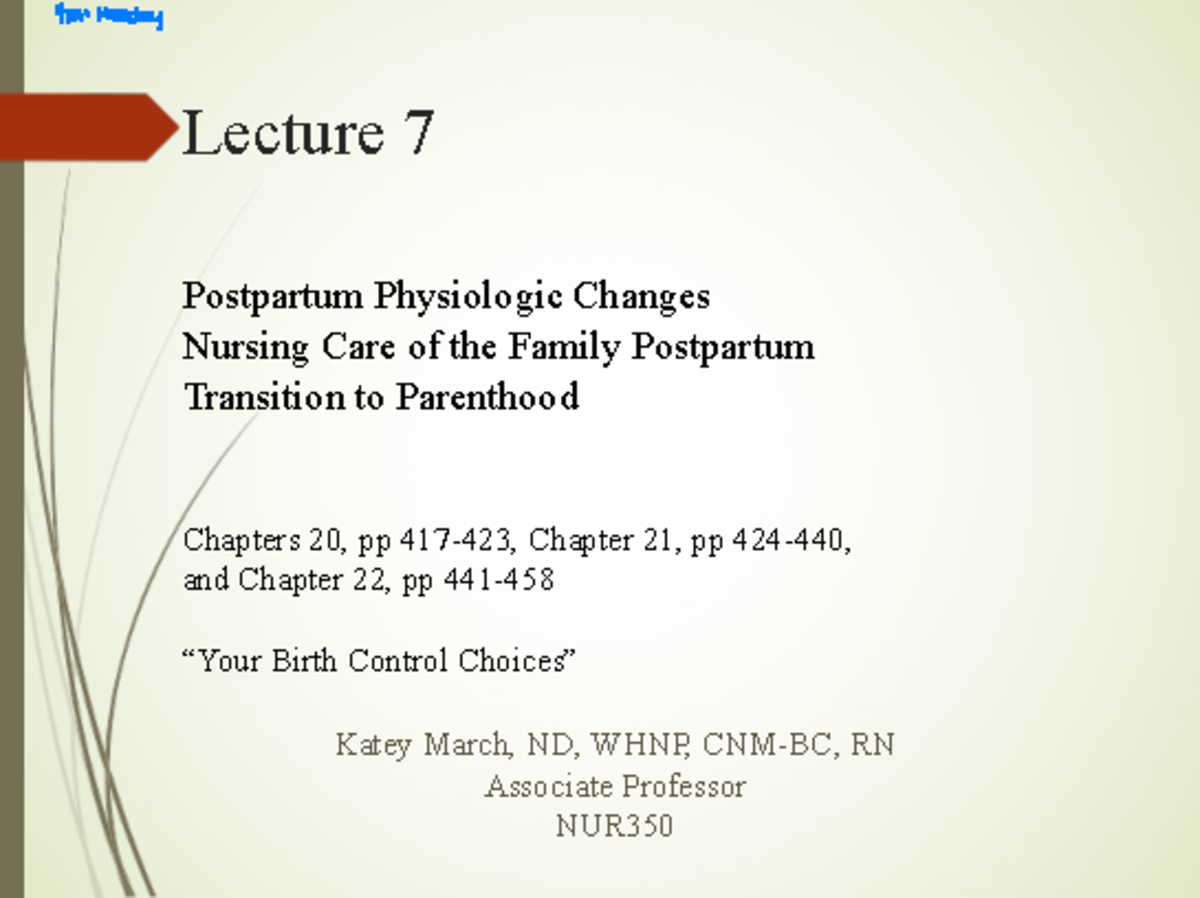 Lecture+7+PP-+Spring++2021 NUR350 kmarch - Lecture 7 Postpartum ...