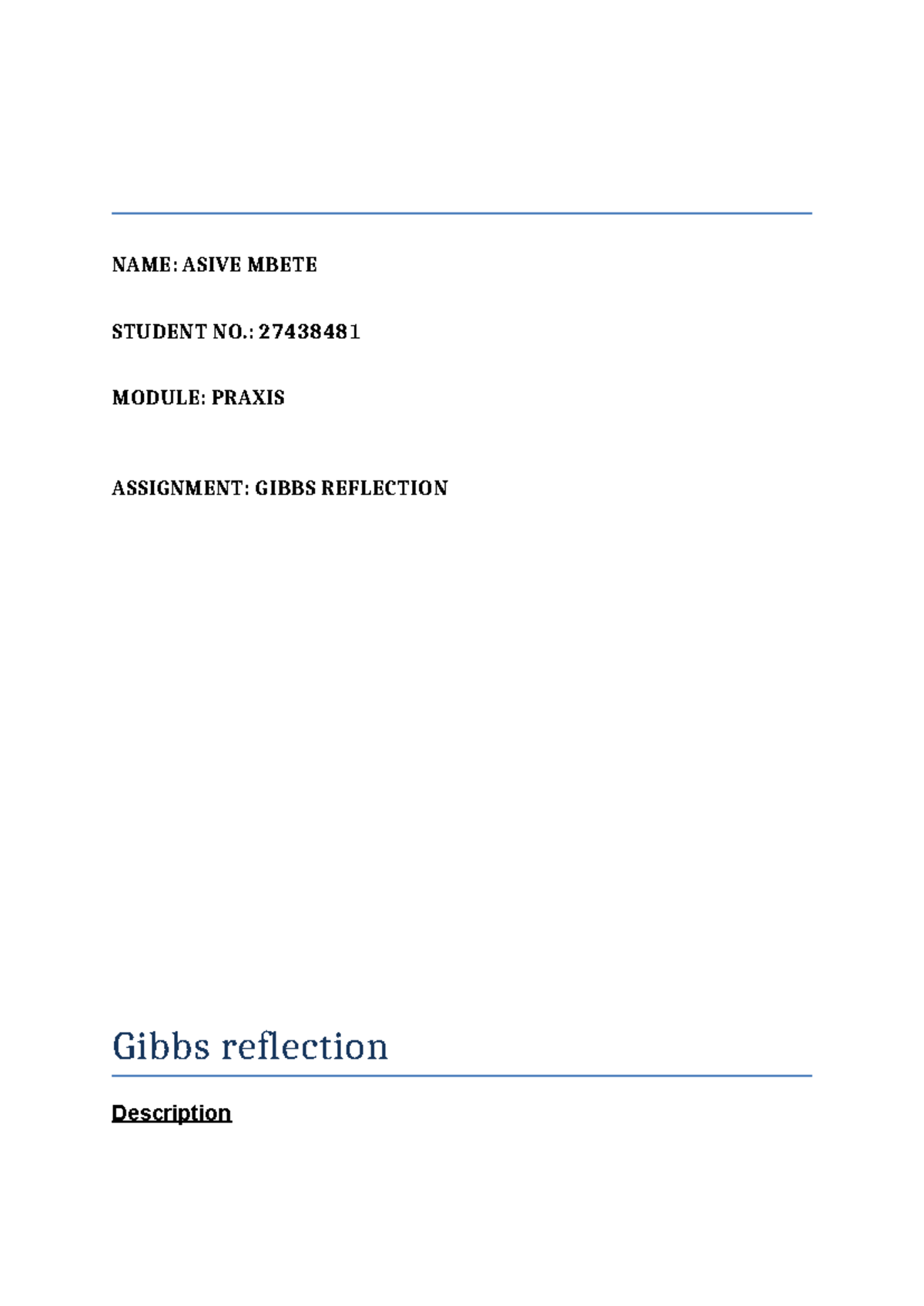 Gibbs reflection - NAME: ASIVE MBETE STUDENT NO.: 27438481 MODULE ...