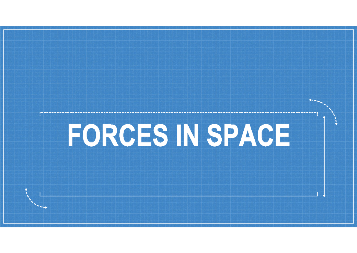 Topic-4 - Forces in space - FORCES IN SPACE FORCES IN SPACE FORCE IN ...