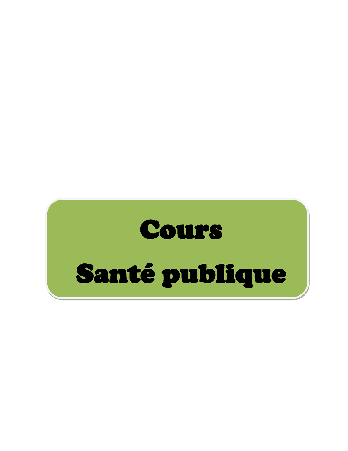 Cours santé publique-1 - Cours Santé publique Introduction La santé ...