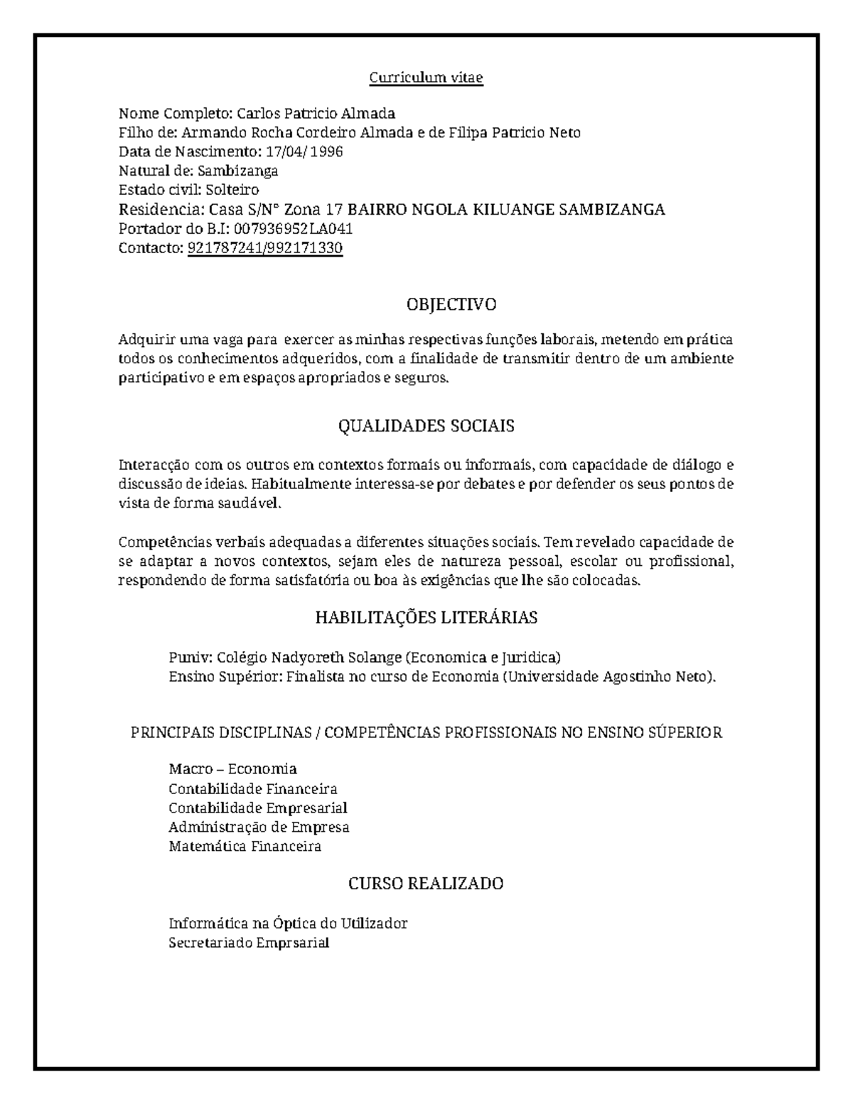 Curriculum vitae Carlos Curriculum vitae Nome Completo Carlos