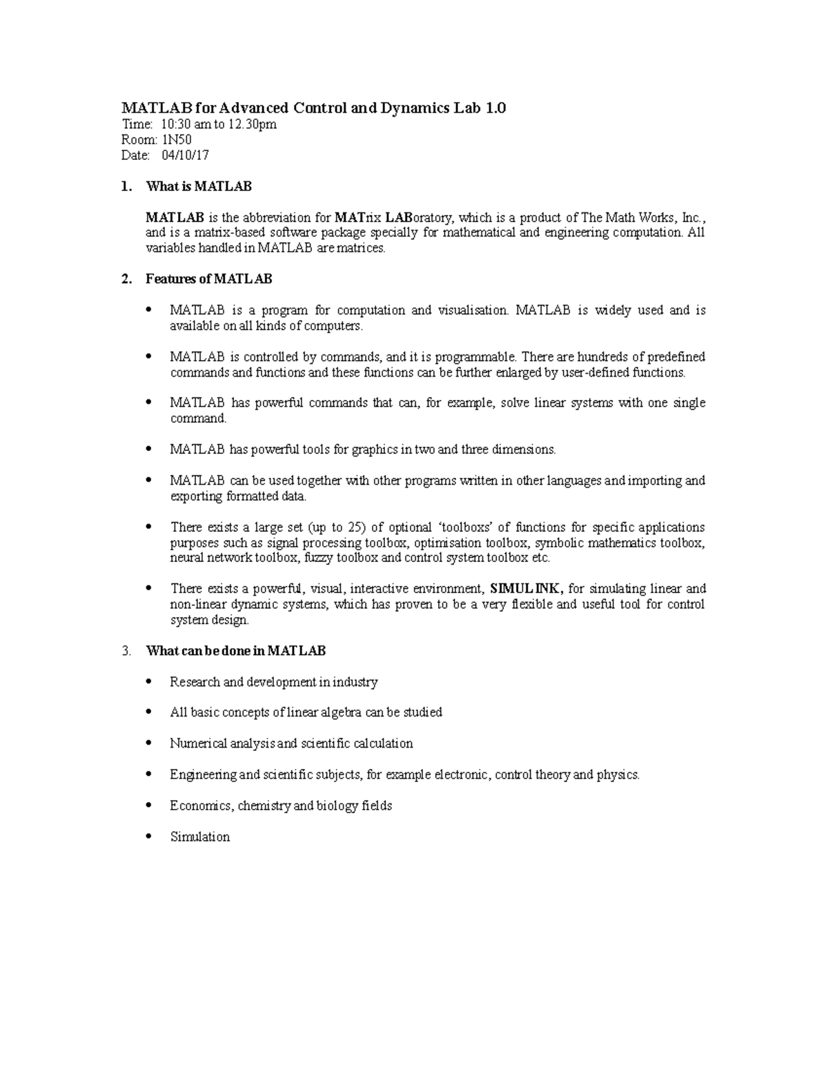 Advanced Control and Dynamics Lab 1.0 What is MATLAB MATLAB is the