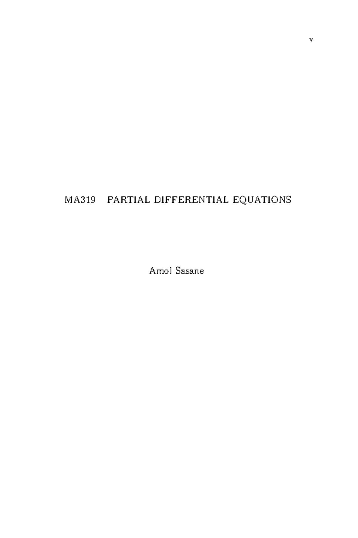 PDE new without solutions - v MA319 PARTIAL DIFFERENTIAL EQUATIONS Amol ...