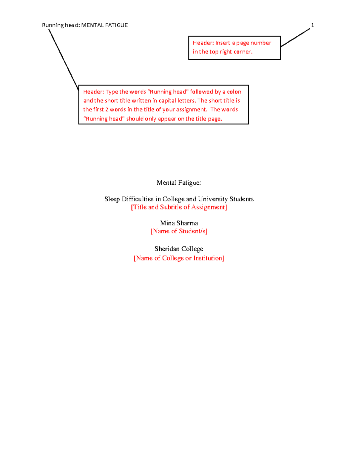 APA Sample Paper Running head MENTAL FATIGUE 1 Header Insert a page