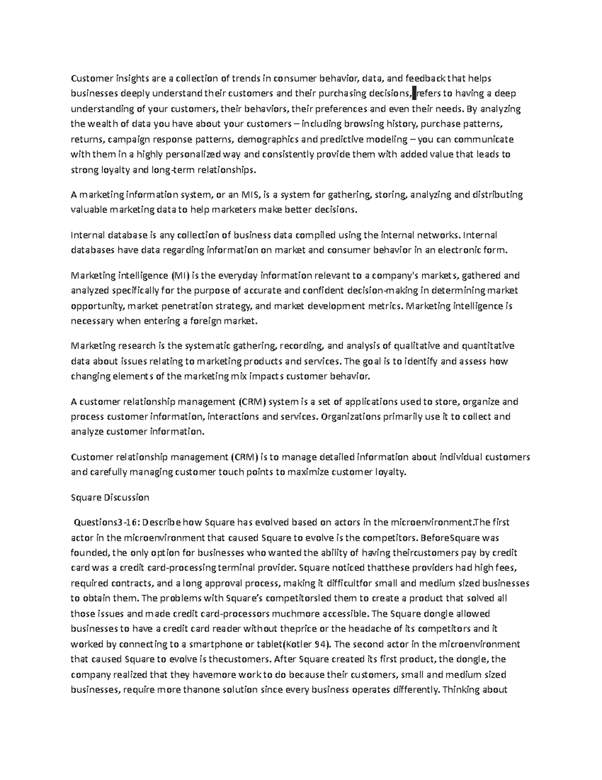 Square Discussion Definition, Answer Customer insights are a
