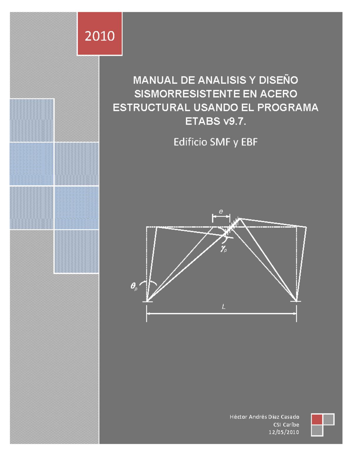 Estructuras De Acero Ejemplo De Diseno D - MANUAL DE ANALISIS Y DISE—O ...