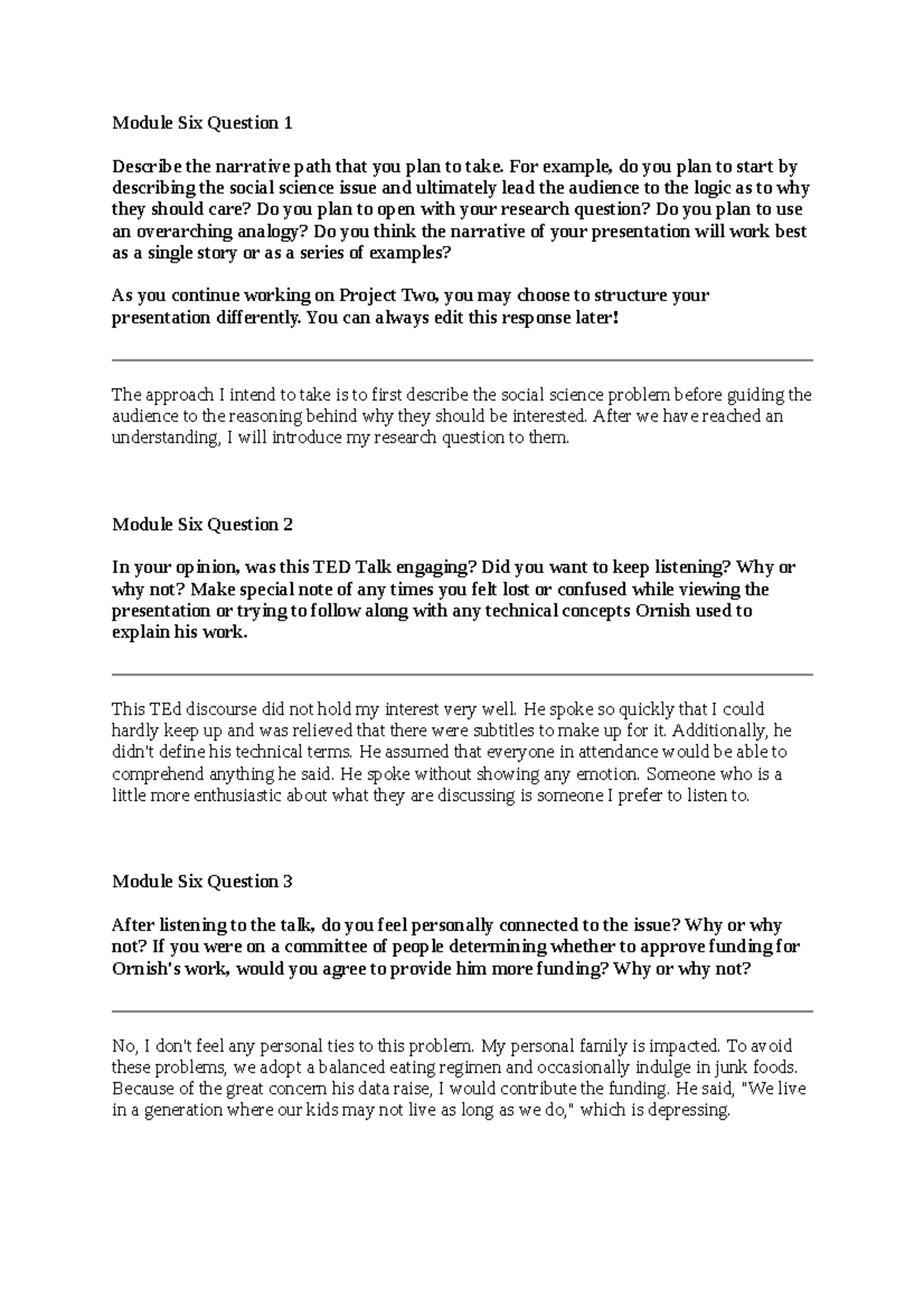 Mod 6 short answers - Module Six Question 1 Describe the narrative path ...