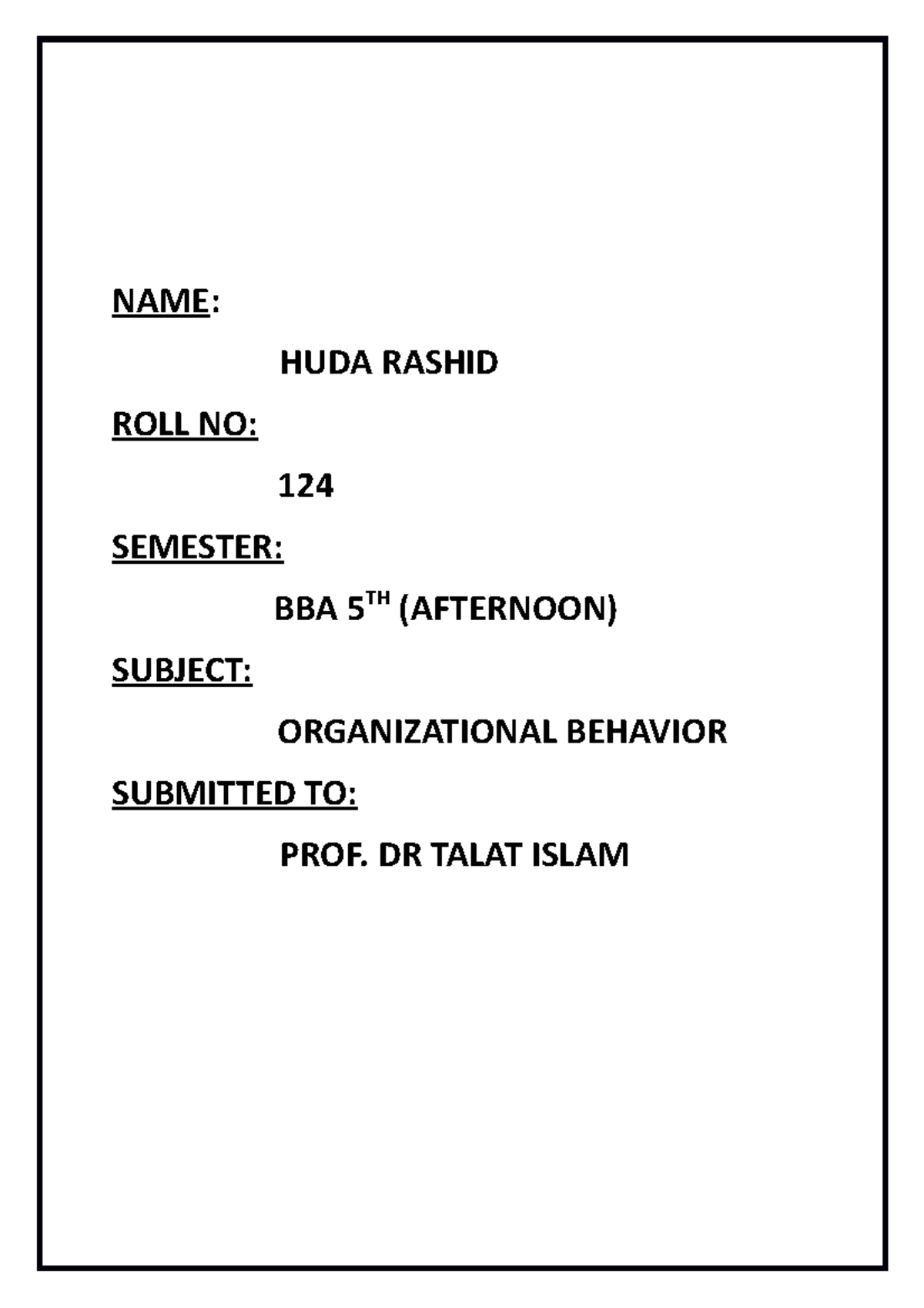 OB assignment - class work - NAME: HUDA RASHID ROLL NO: 124 SEMESTER ...