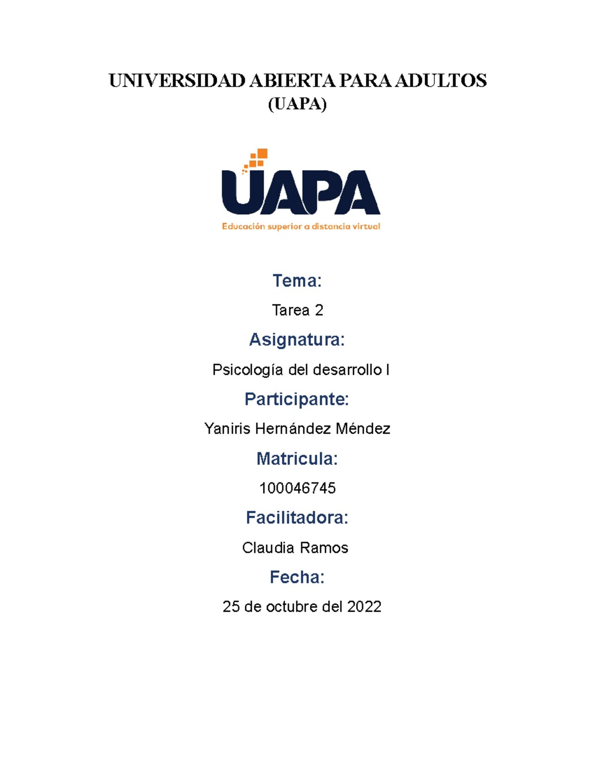 Tarea 2 De Psicologia Del Desarrollo 1 Universidad Abierta Para Adultos Uapa Tema Tarea 2 1907