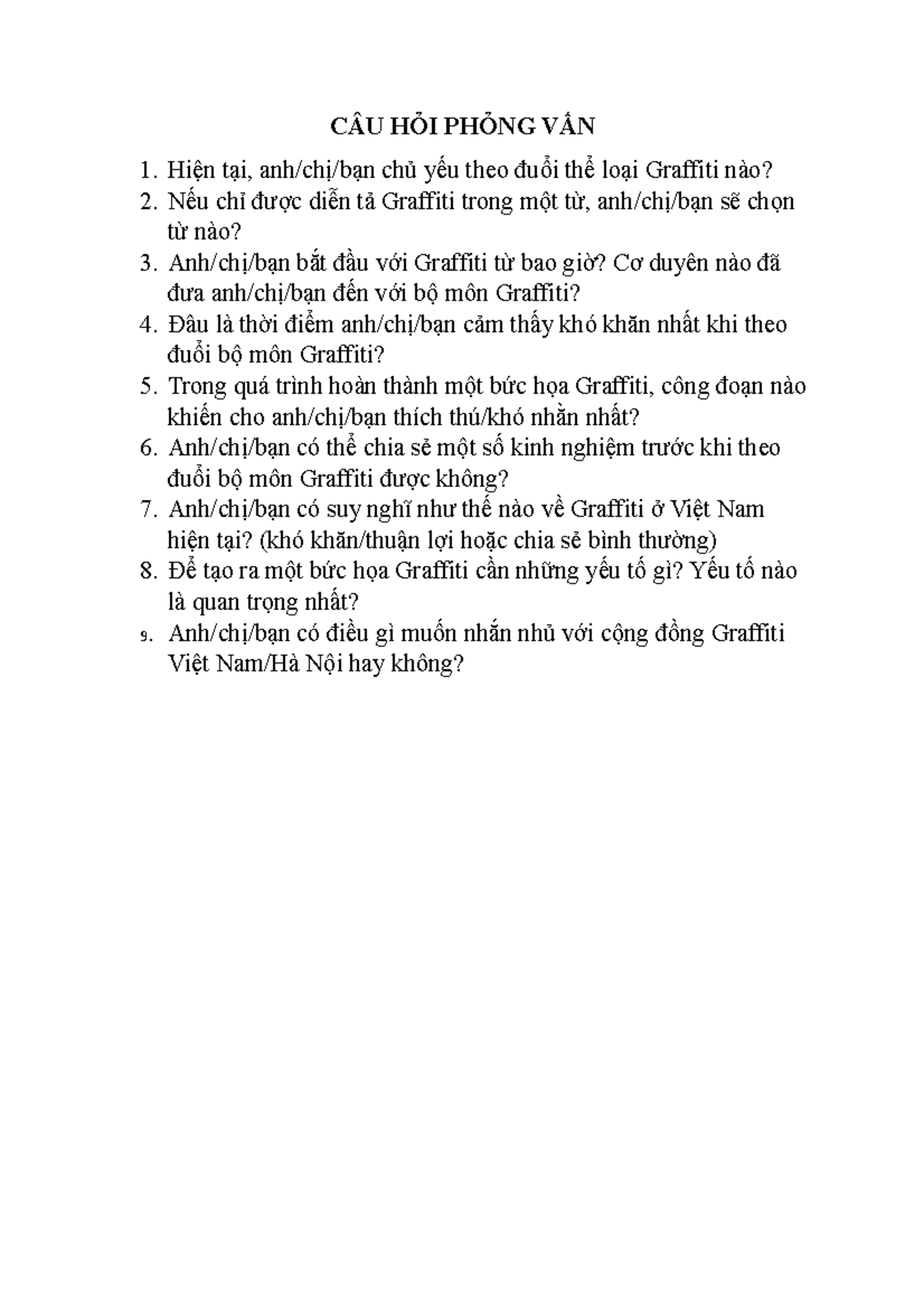 CÂU HỎI PHỎNG VẤN Questions about Graffiti. CÂU HỎI PHỎNG VẤN 1