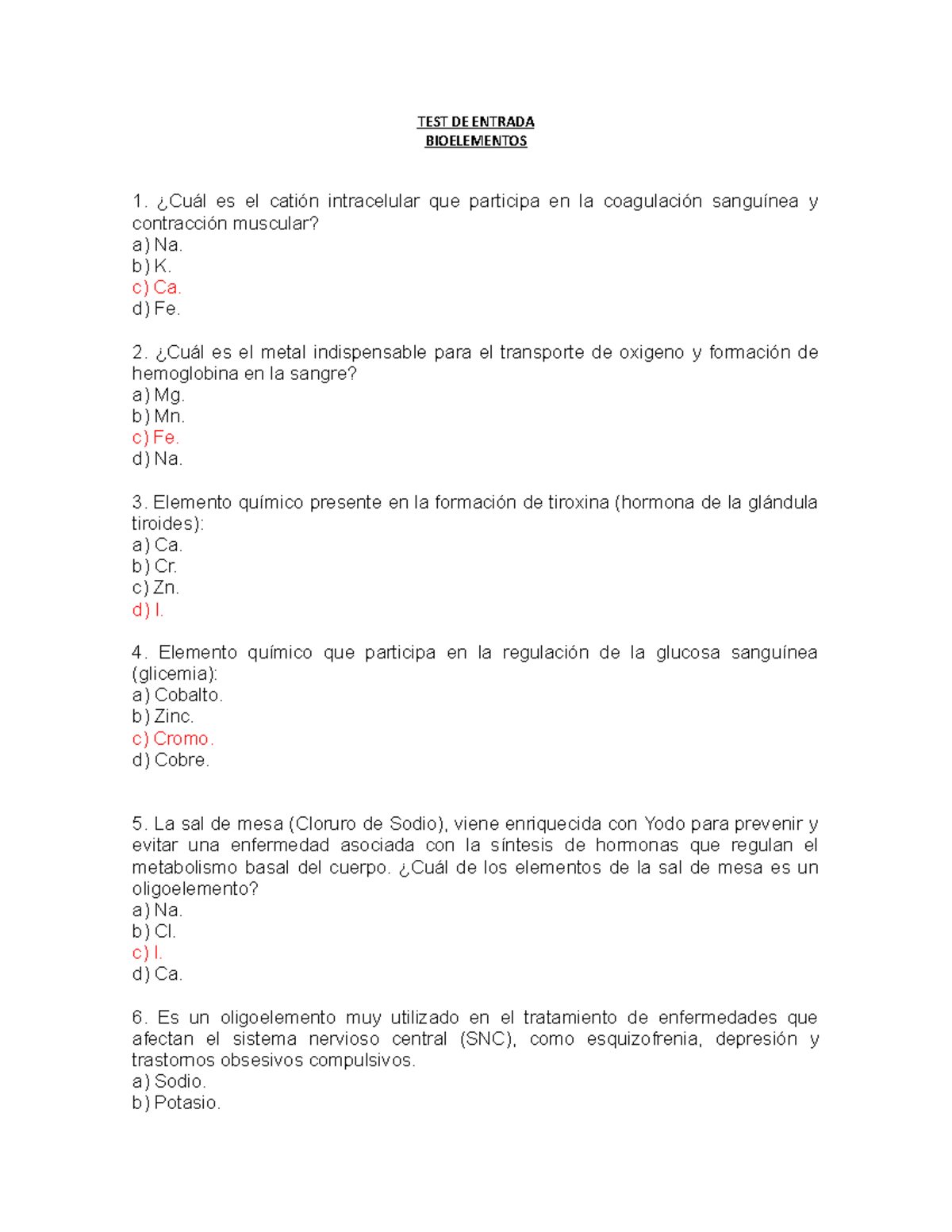 TEST Bioelementos Forma A - TEST DE ENTRADA BIOELEMENTOS 1. ¿Cuál Es El ...