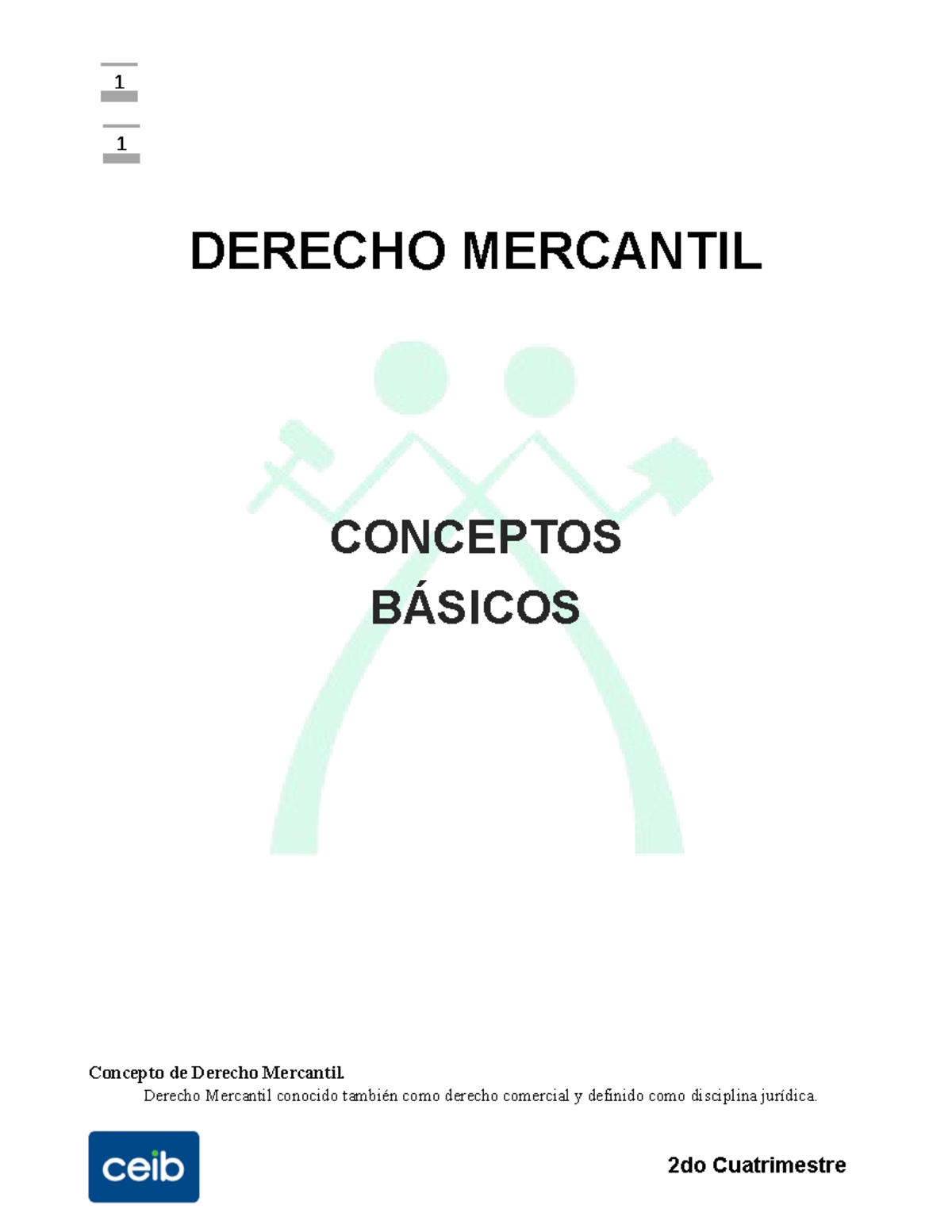 Conceptos Básicos de Derecho Mercantil DERECHO MERCANTIL CONCEPTOS BÁSICOS Concepto de Derecho Conceptos Básicos de Derecho Mercantil DERECHO MERCANTIL CONCEPTOS BÁSICOS Concepto de Derecho