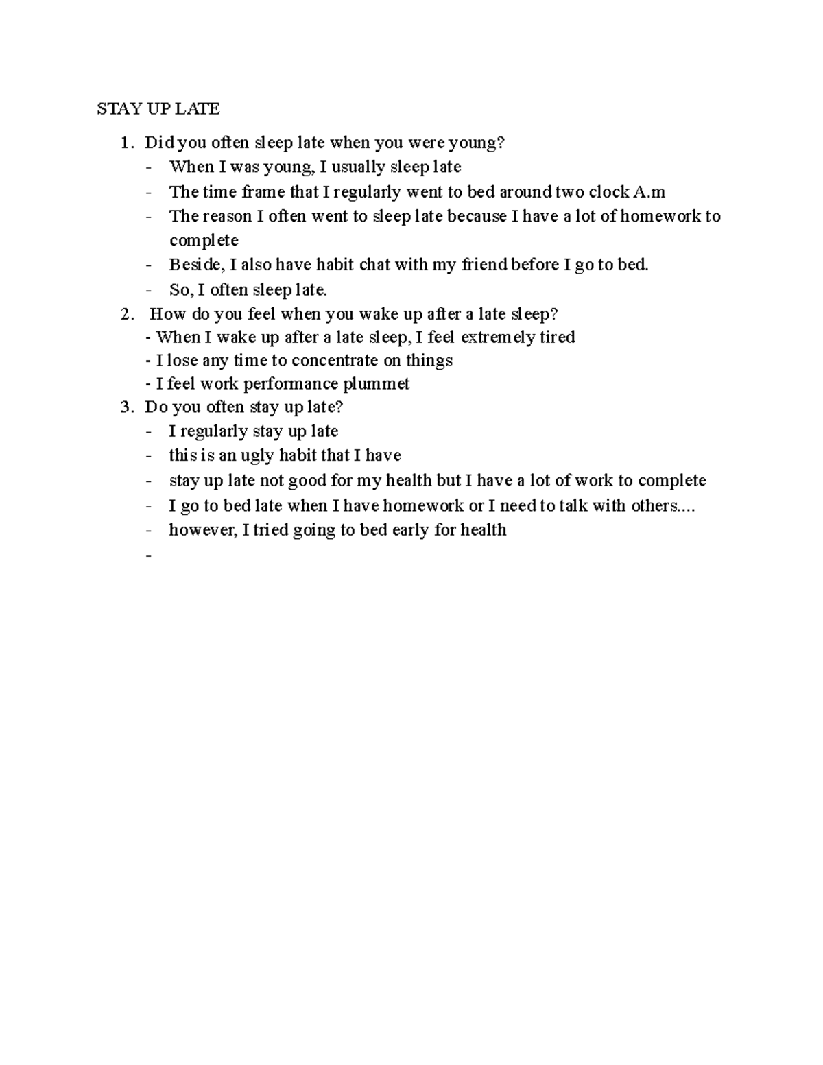 STAY UP LATE STAY UP LATE Did you often sleep late when you were young? When I was young, I