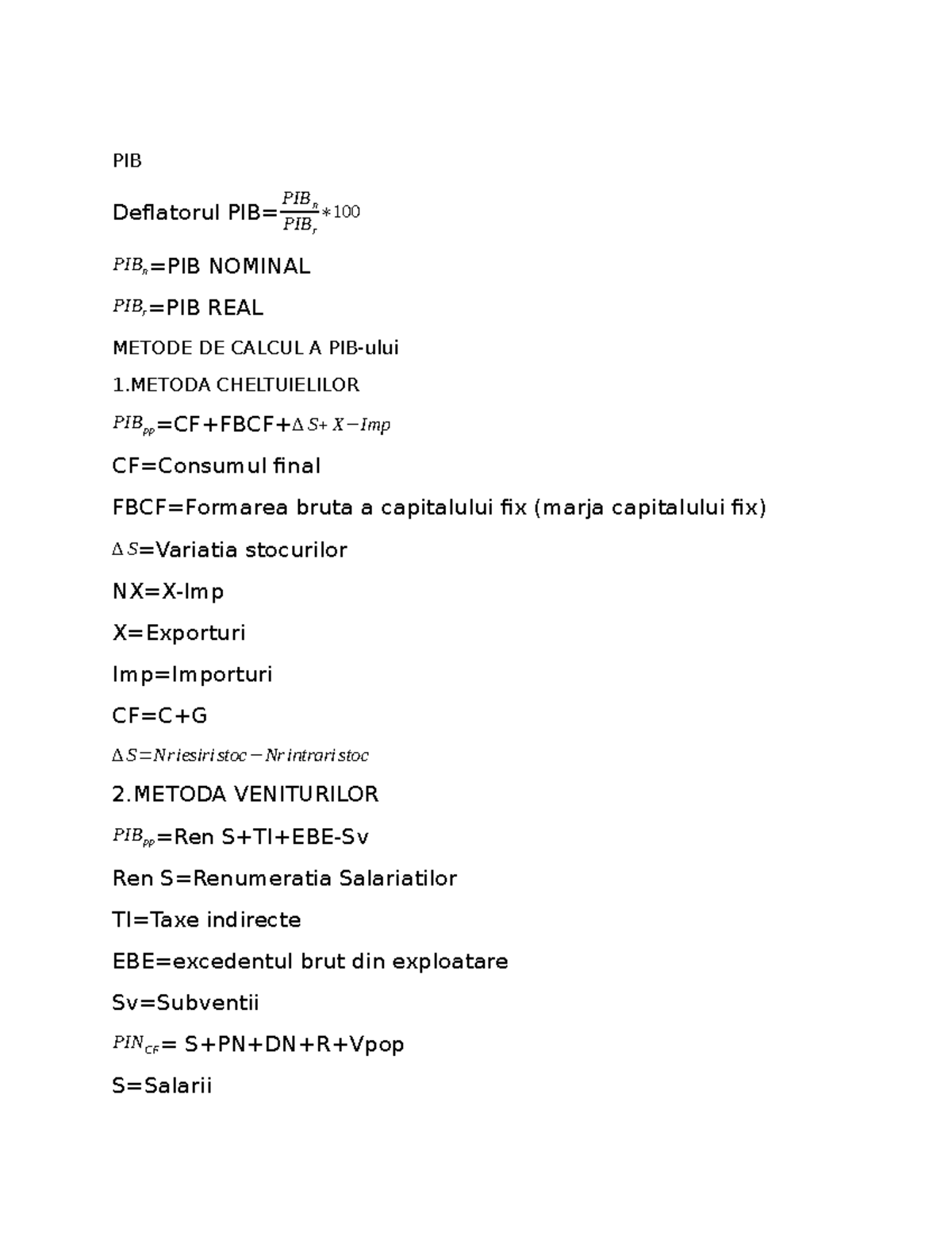 Formule Macroeconomie - PIB Deflatorul PIB= PIBn PIBr ∗ 100 PIBn=PIB ...