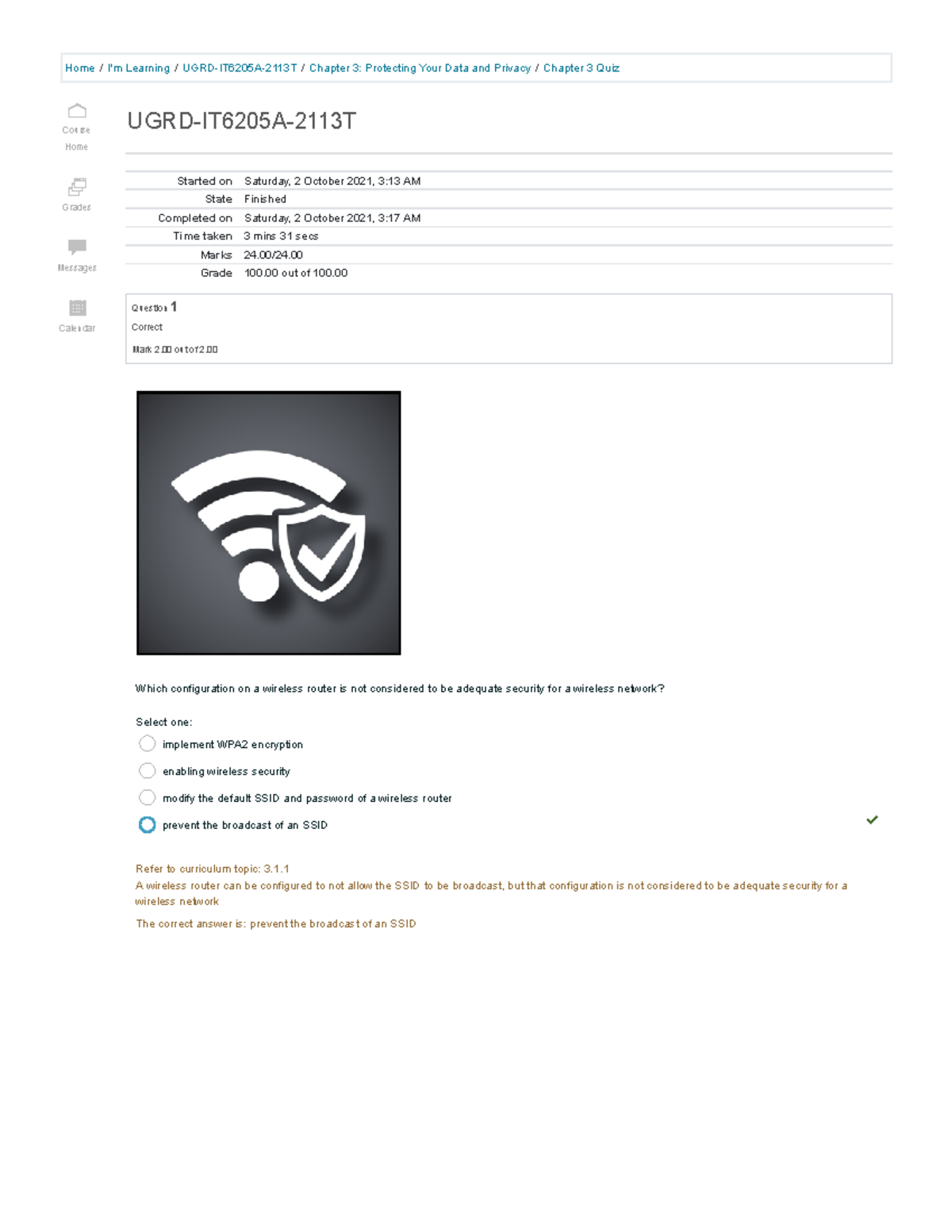 Term 3 Cisco Chapter 3 Quiz Attempt Review Home I M Learning Ugrd It6205a 2113t Chapter 3 Term 3 Cisco Chapter 3 Quiz Attempt Review Home I M Learning Ugrd It6205a 2113t Chapter 3