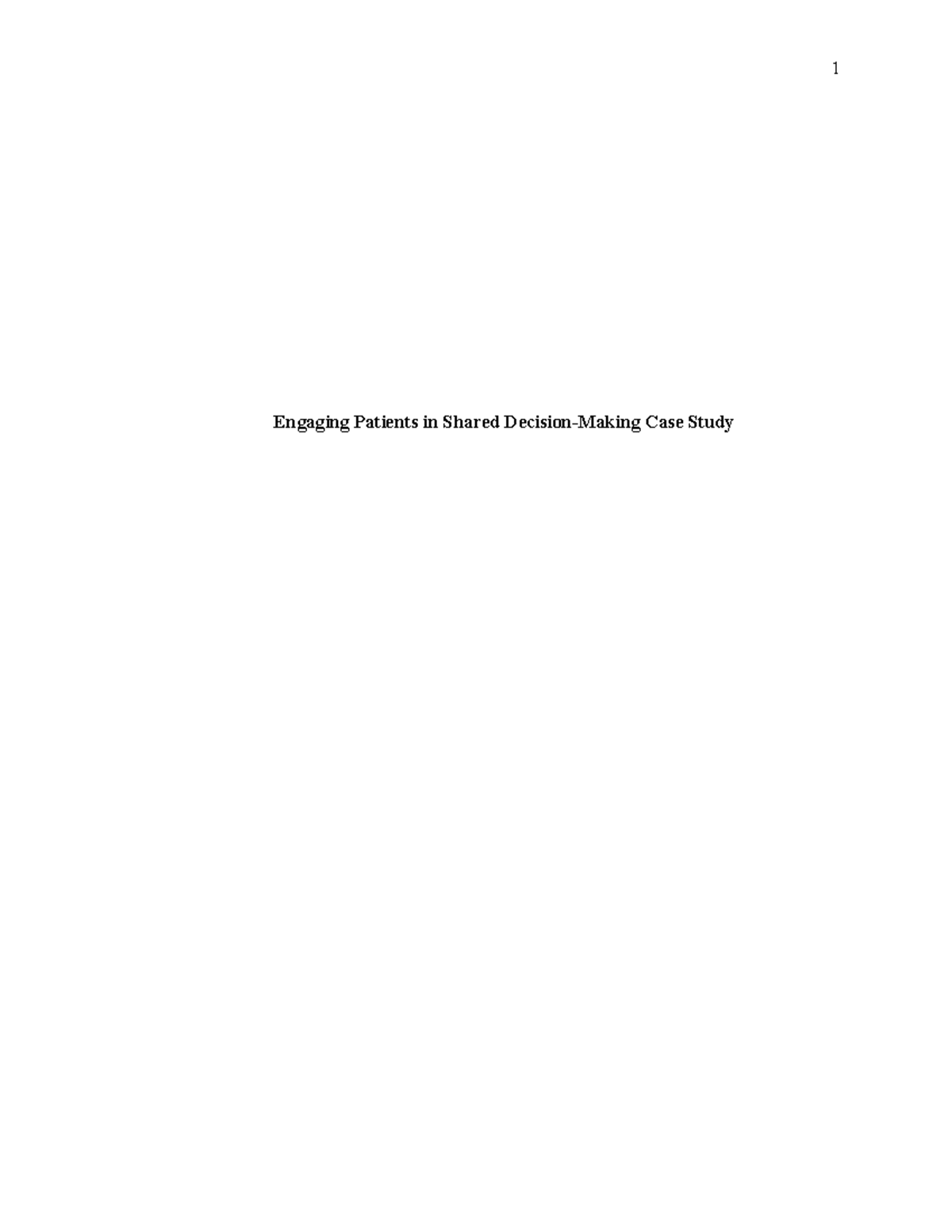 NUR 427 Engaging Patients in Shared decision making case study upload ...