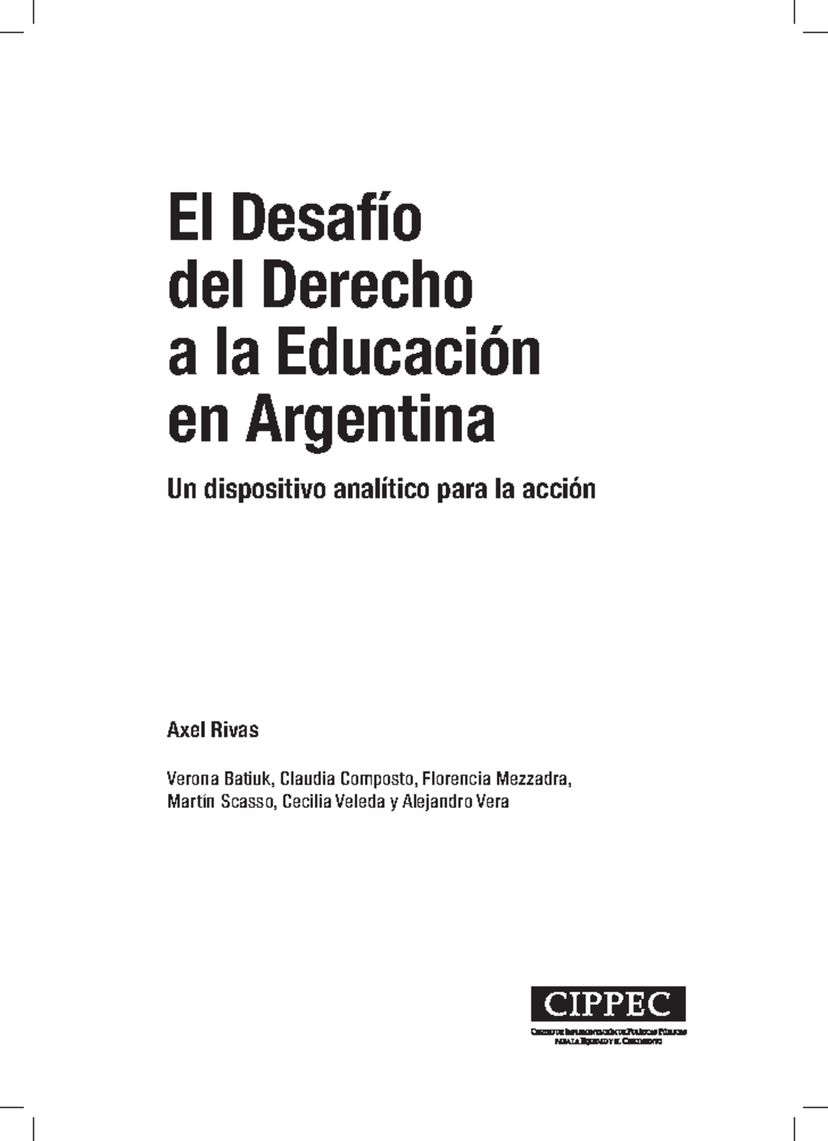 El desafio del derecho a la educacion en la Argentina Axel Rivas - El ...