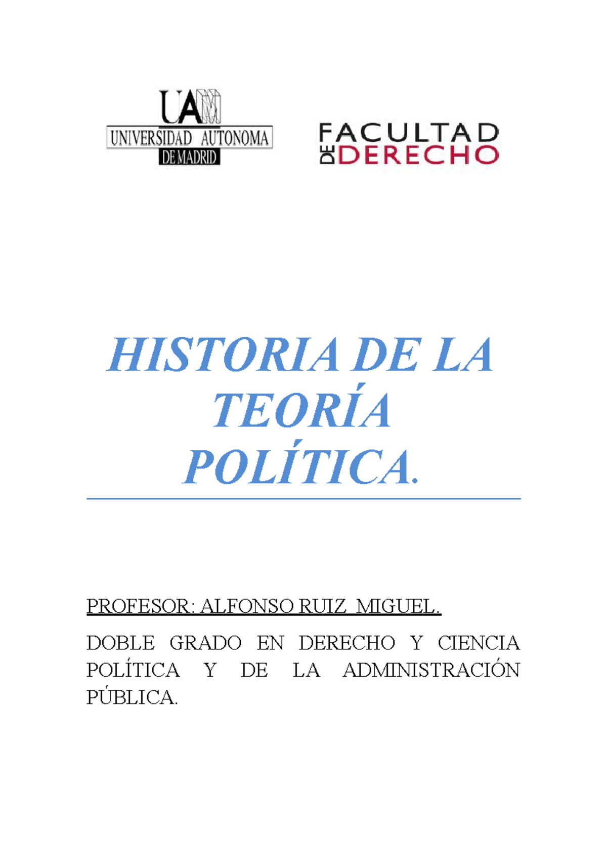 Apuntes HTP Todos - HISTORIA DE LA TEORÍA POLÍTICA. PROFESOR: ALFONSO ...